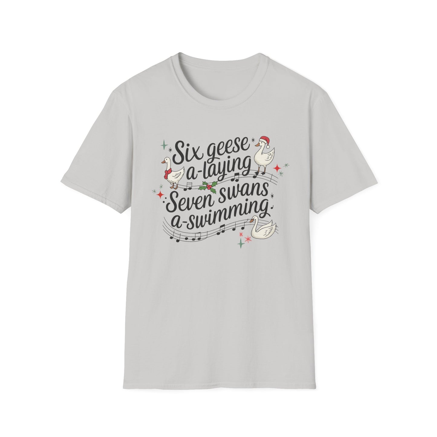 "Six geese a-laying, Seven swans a-swimming” Christmas Carol Tee