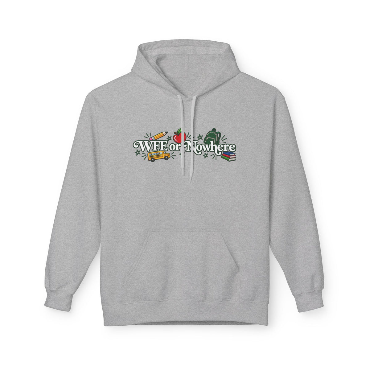 "WFE or Nowhere" with Supplies Hoodie