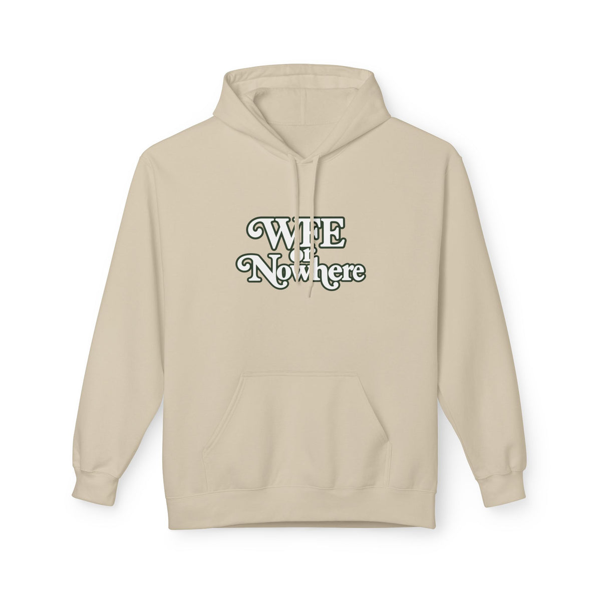 "WFE or Nowhere" PLAIN Hoodie