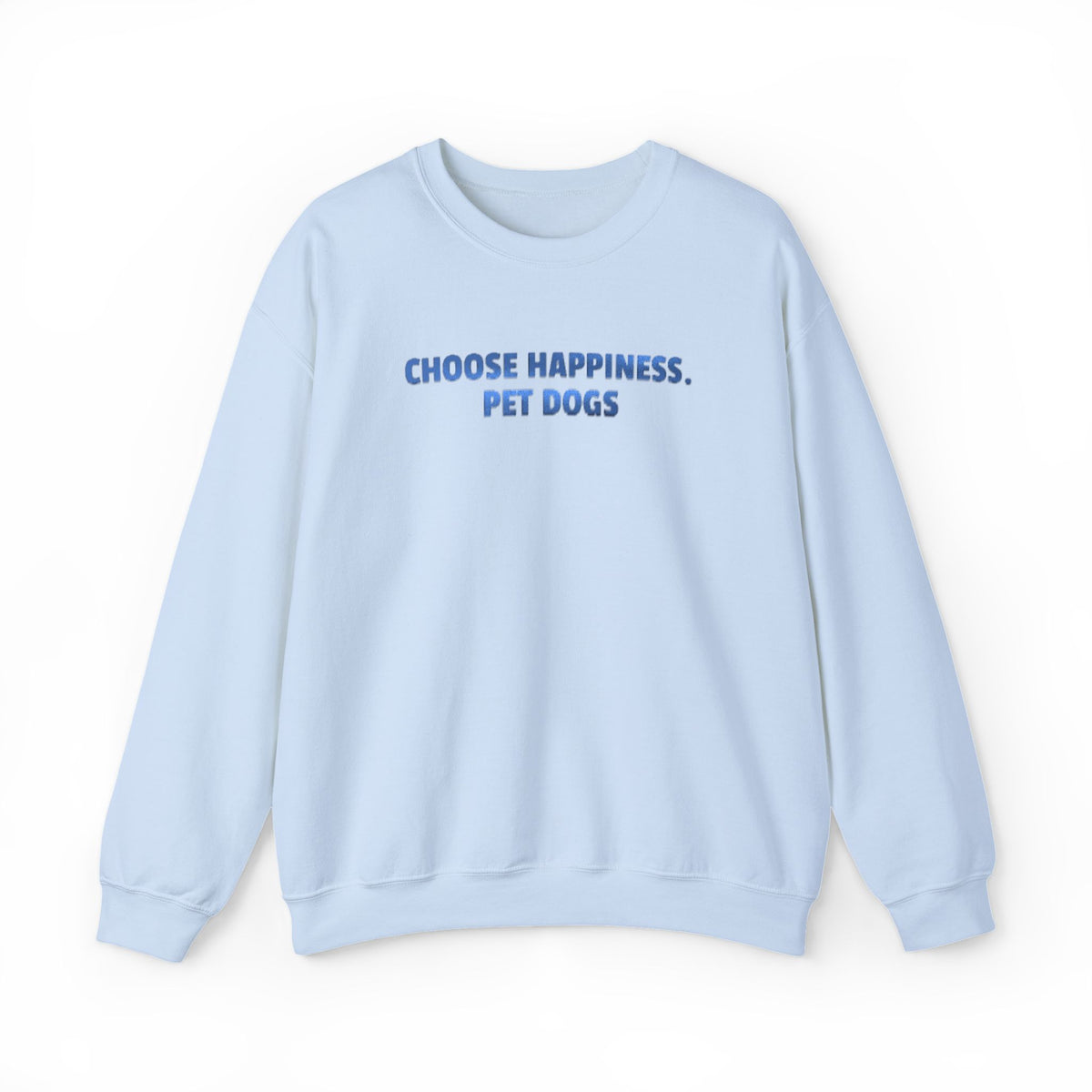 Choose Happiness, Pet Dogs (Metallic Print) Sweatshirt- Hound & Home
