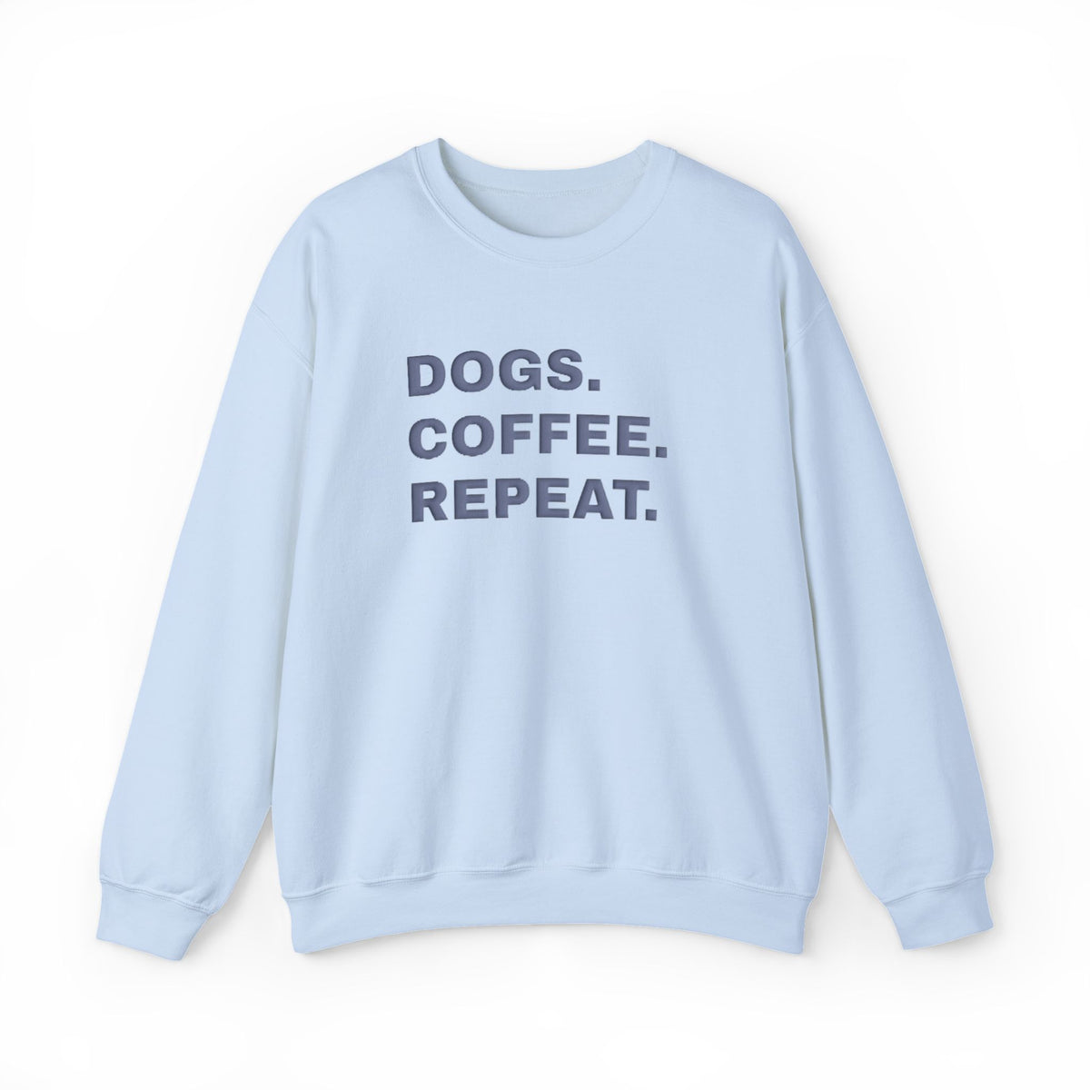Dogs Coffee Repeat (Puff Print) Sweatshirt- Hound & Home
