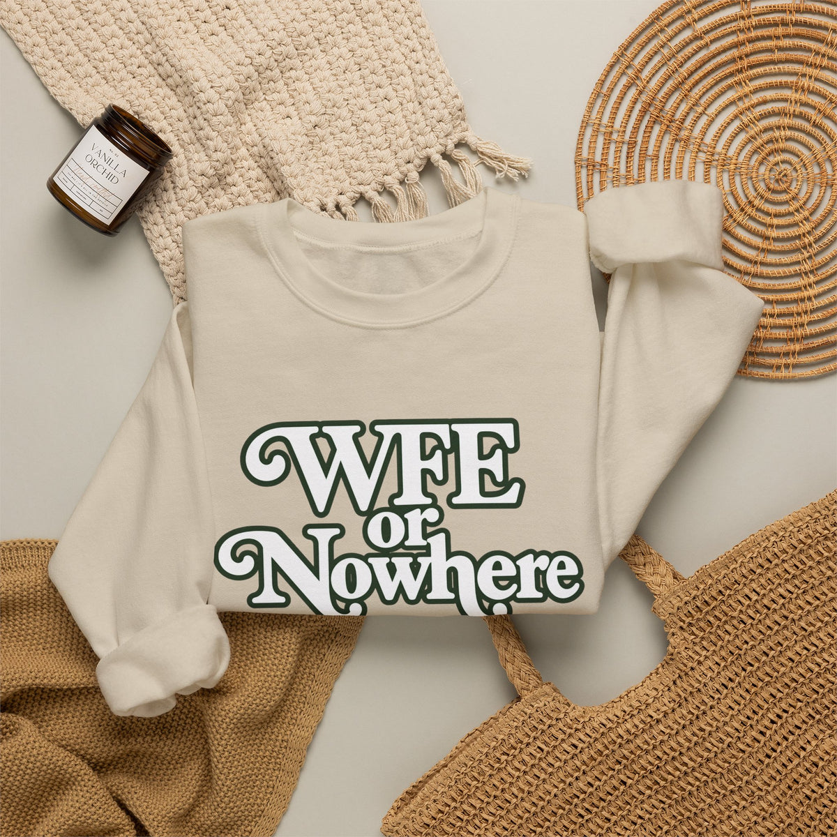 "WFE or Nowhere" PLAIN - Crewneck Sweatshirt