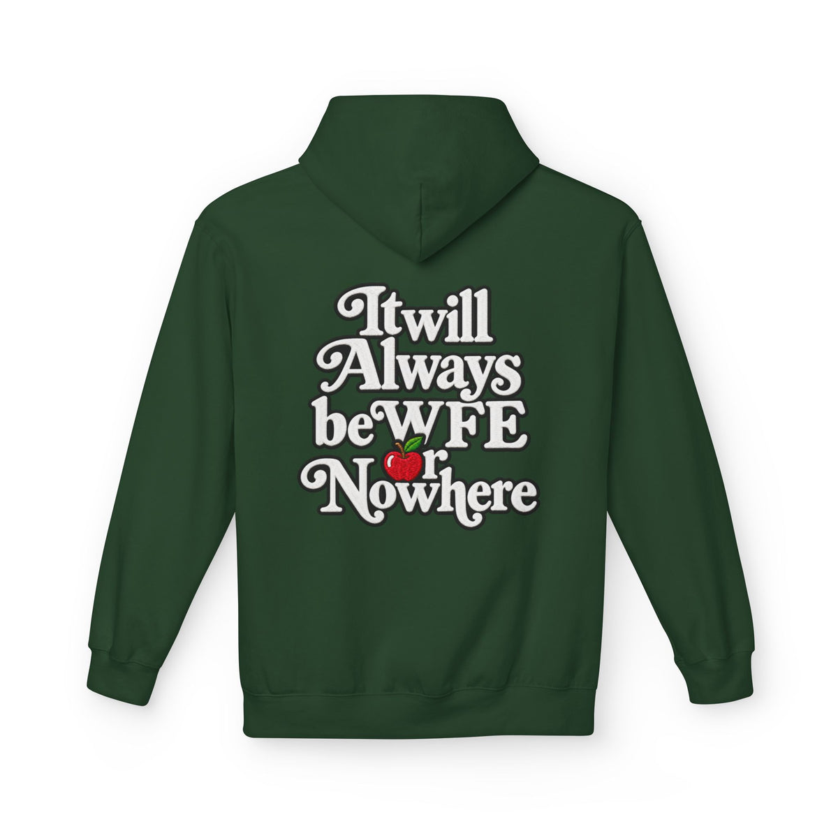 "WFE or Nowhere" with Supplies Hoodie