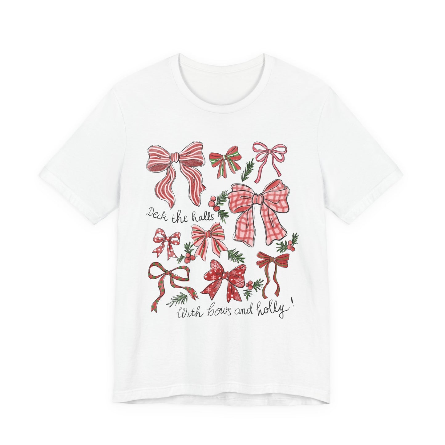 Deck the halls w/ Bows and Holly— Christmas Unisex T‑Shirt