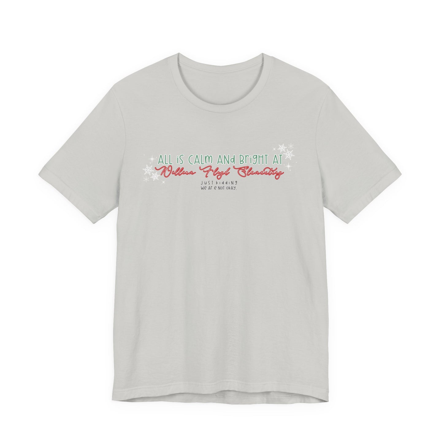 All is calm at WFE— Christmas Unisex T‑Shirt