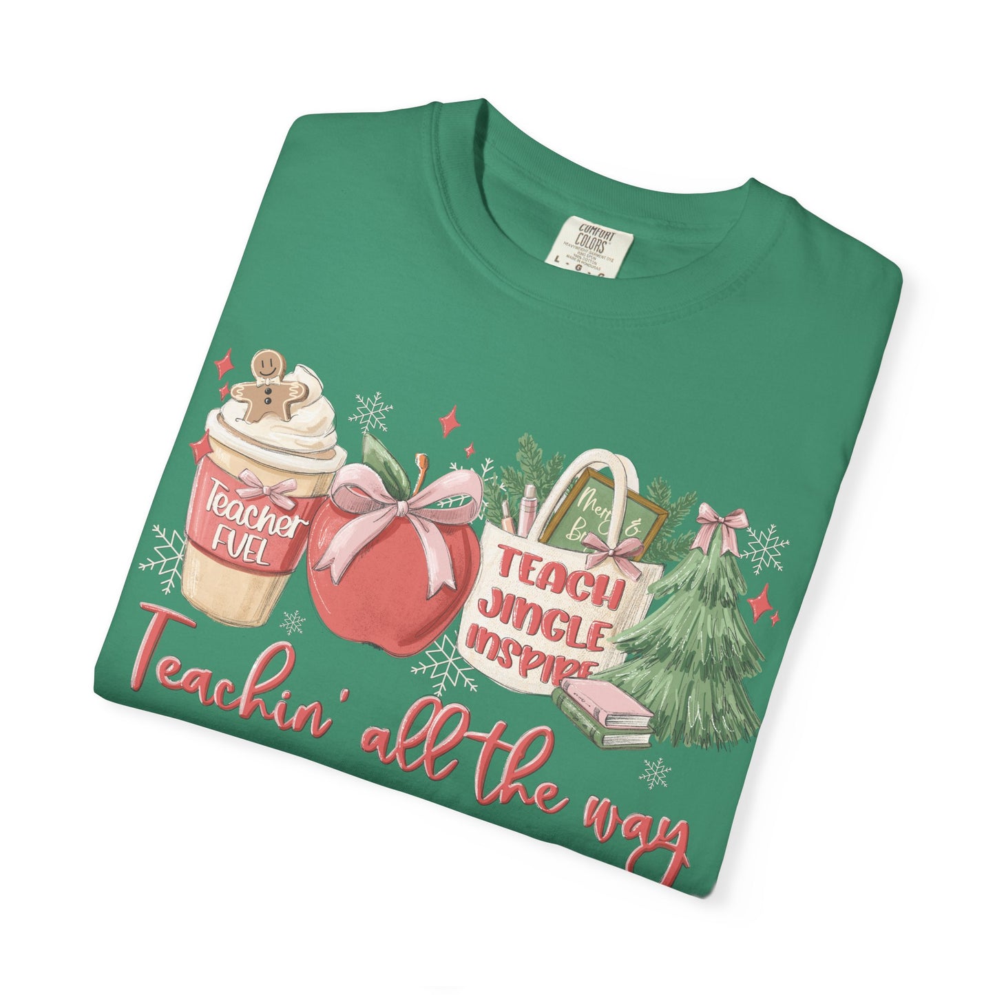 Teachin' All the Way  — Christmas Tee