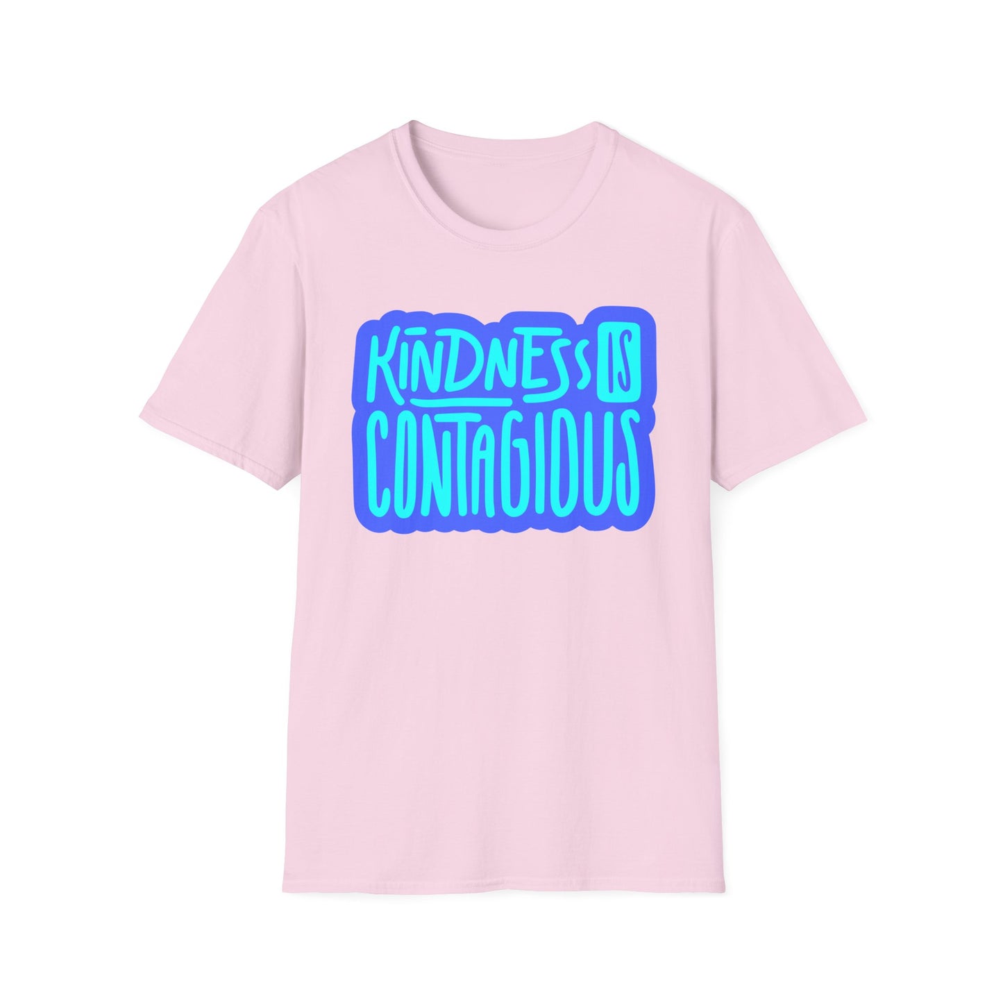 Kindness is Contagious T-Shirt