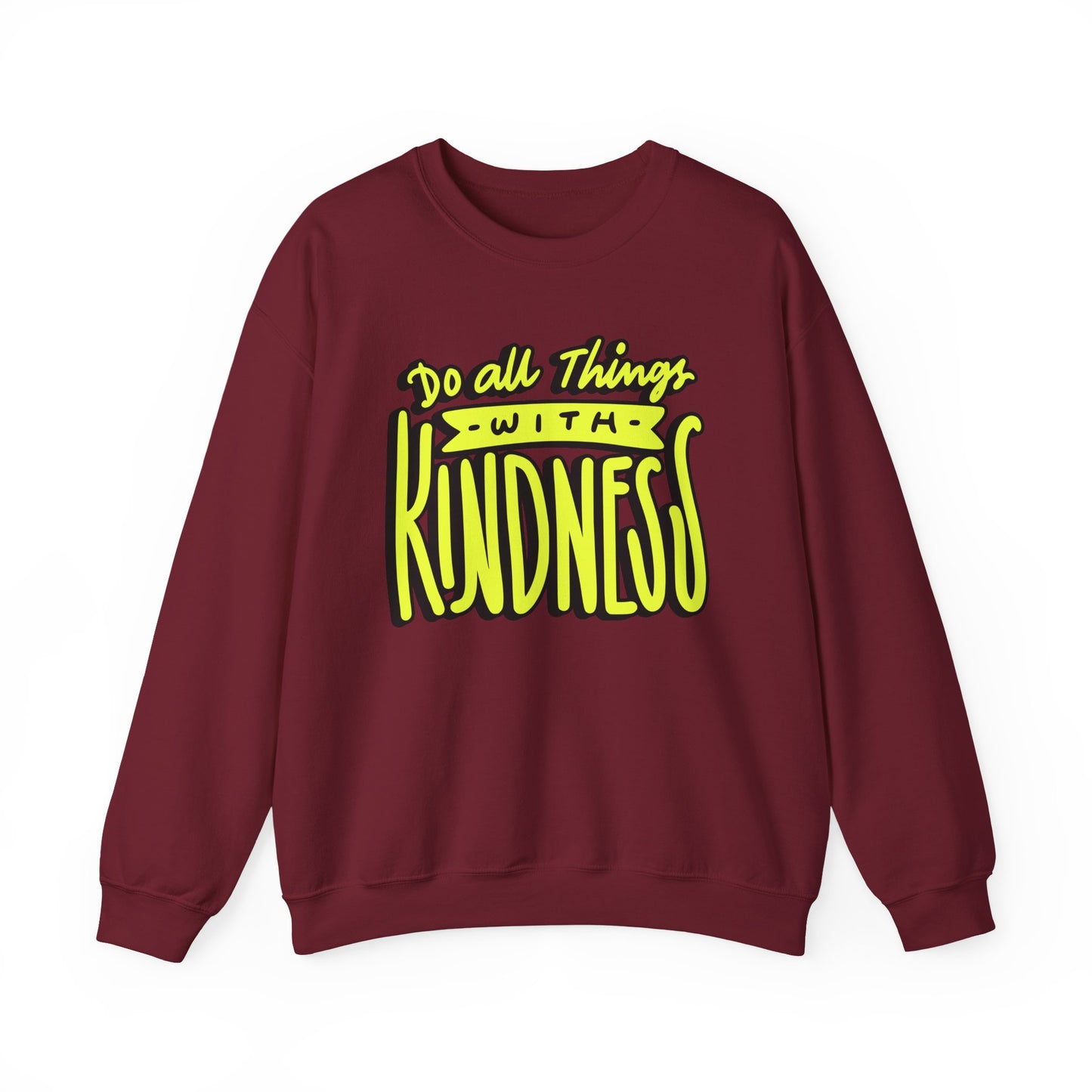 Do All Things with Kindness Unisex Crewneck Sweatshirt