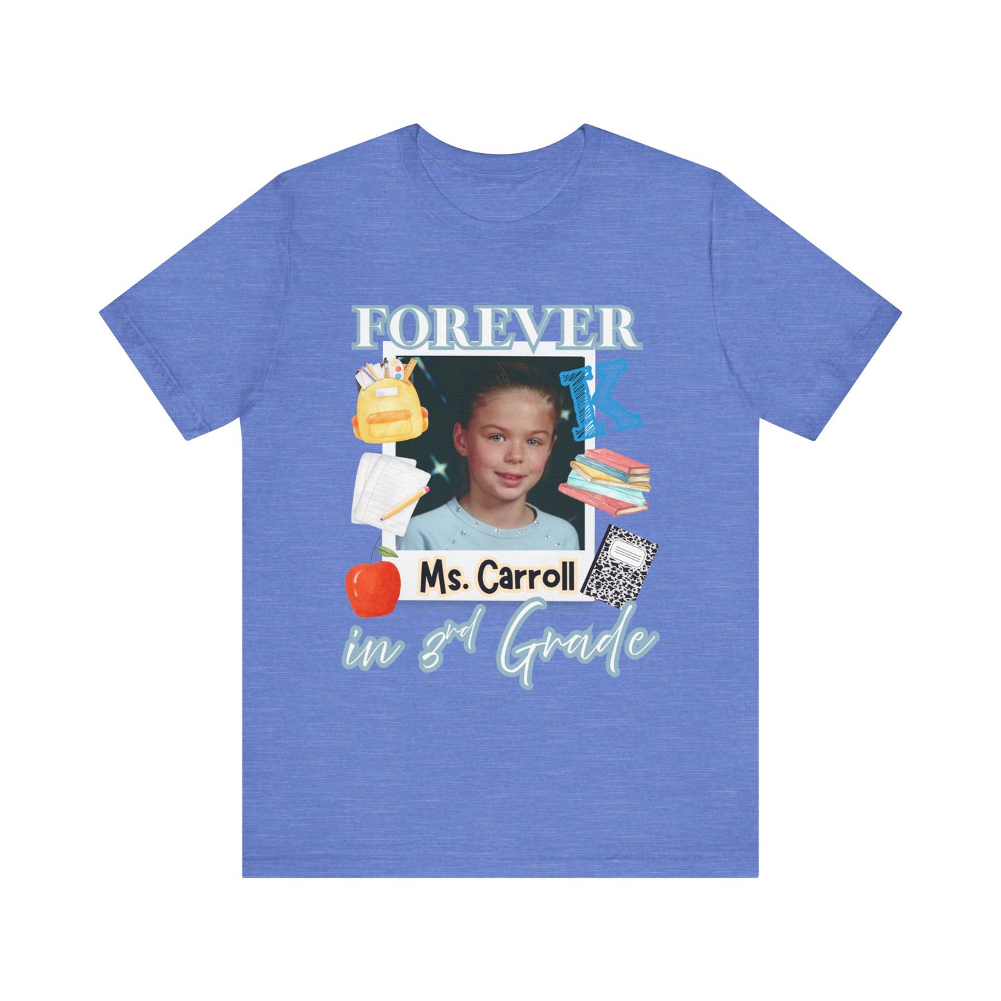 Kristi- Personalized Forever in 3rd Grade Teacher Tee - Personalized Unisex Jersey Shirt