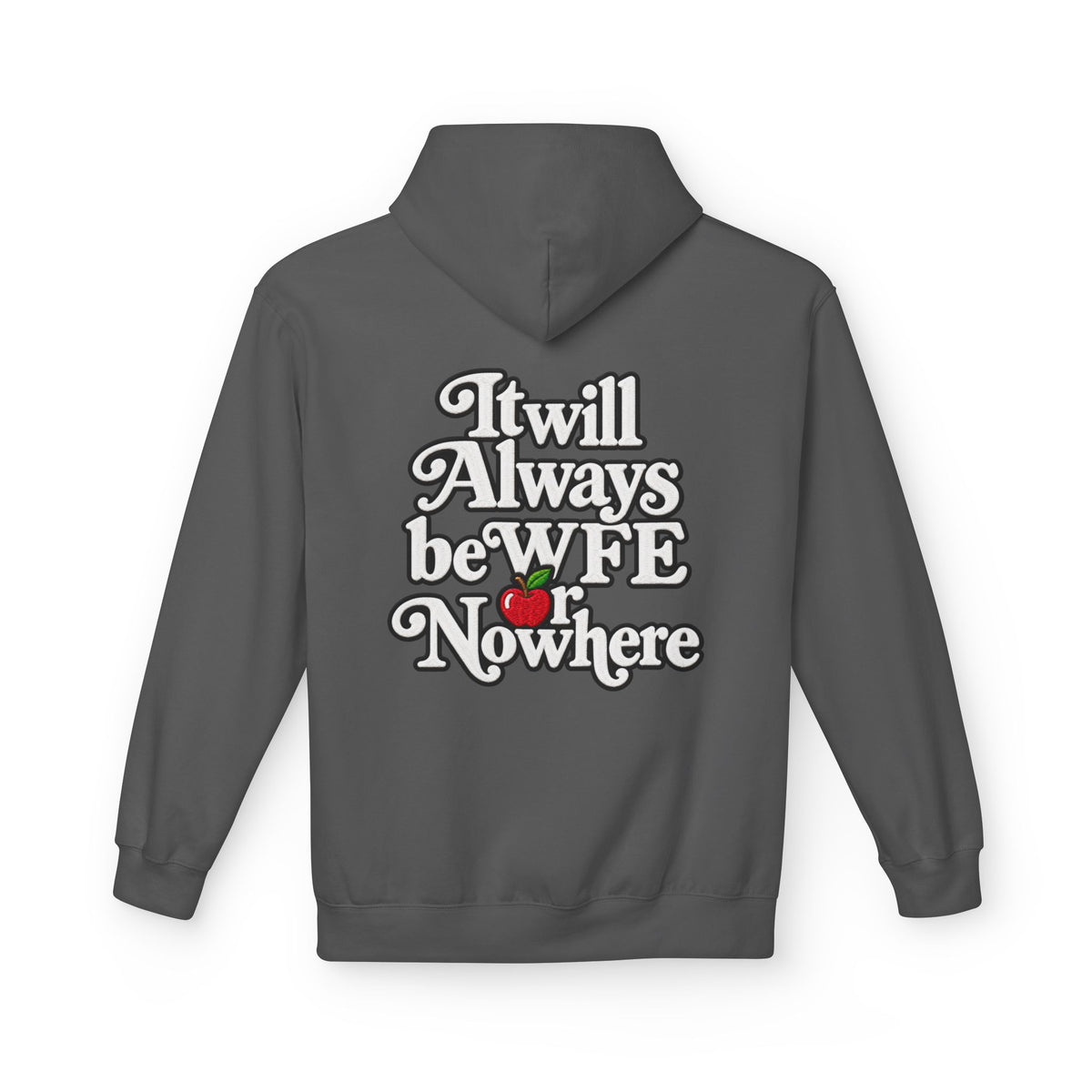 "WFE or Nowhere" with Supplies Hoodie