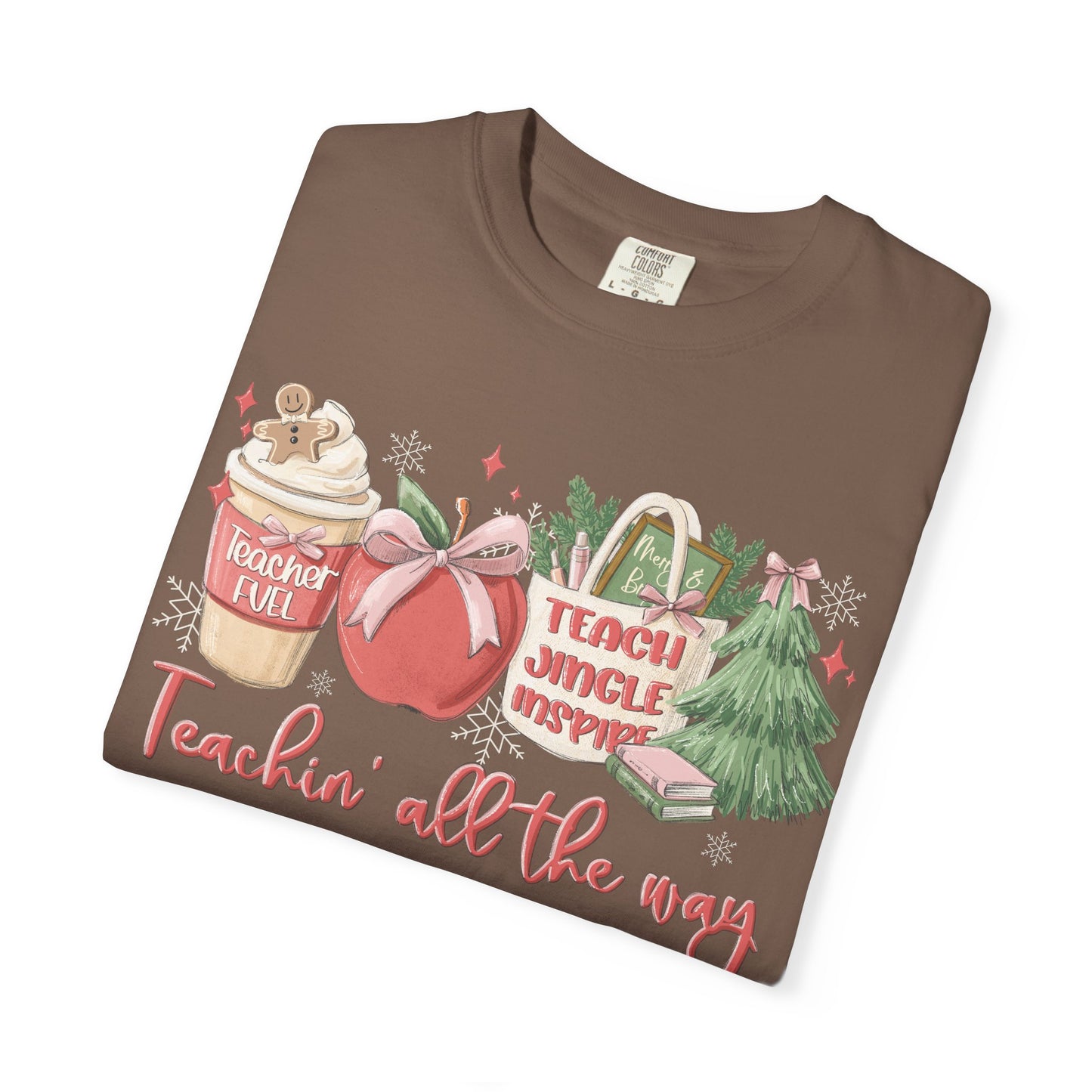 Teachin' All the Way  — Christmas Tee
