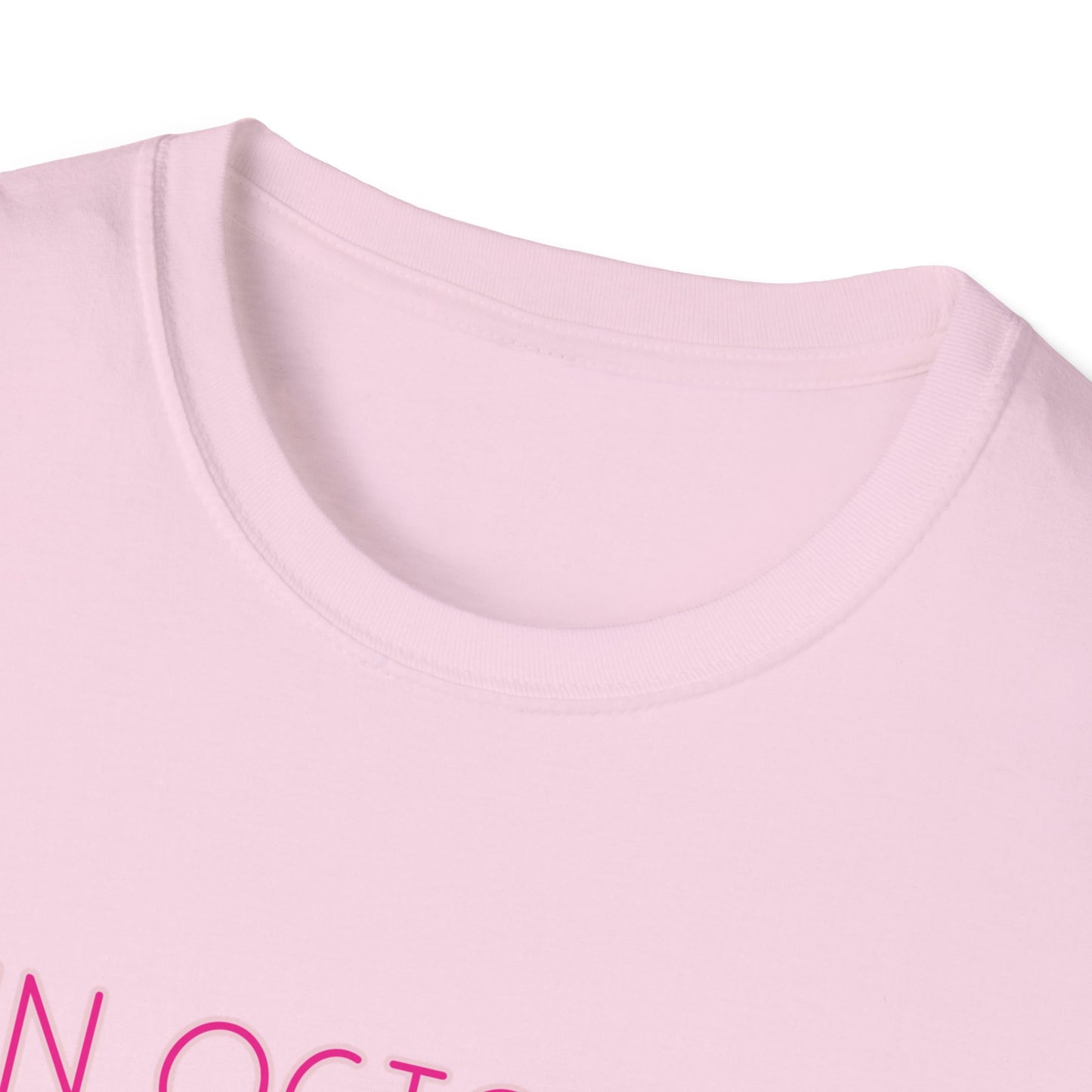 In October We Wear Pink Ribbon- Breast Cancer Awareness Tee, Unisex Softstyle T-Shirt