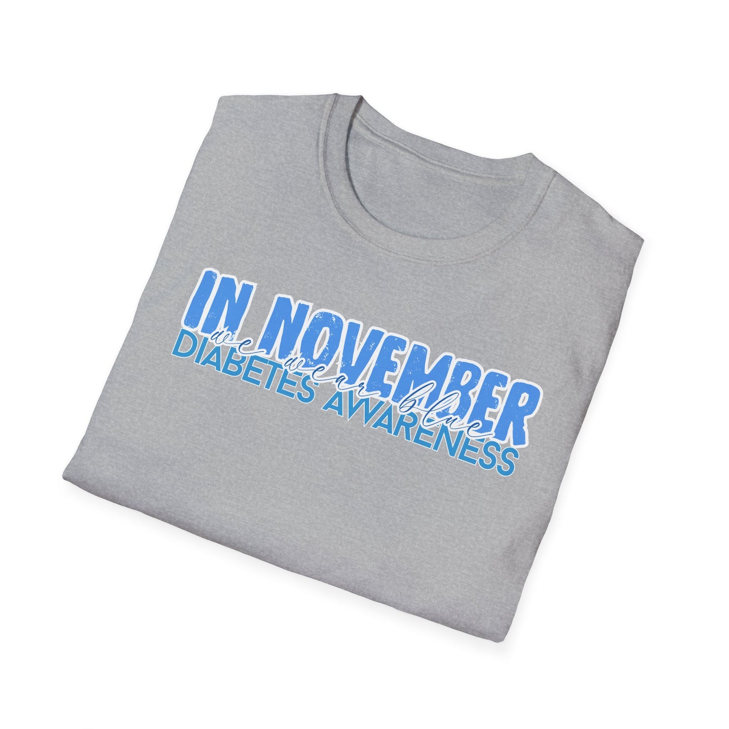 Diabetes Awareness- November- Unisex Softstyle T-Shirt
