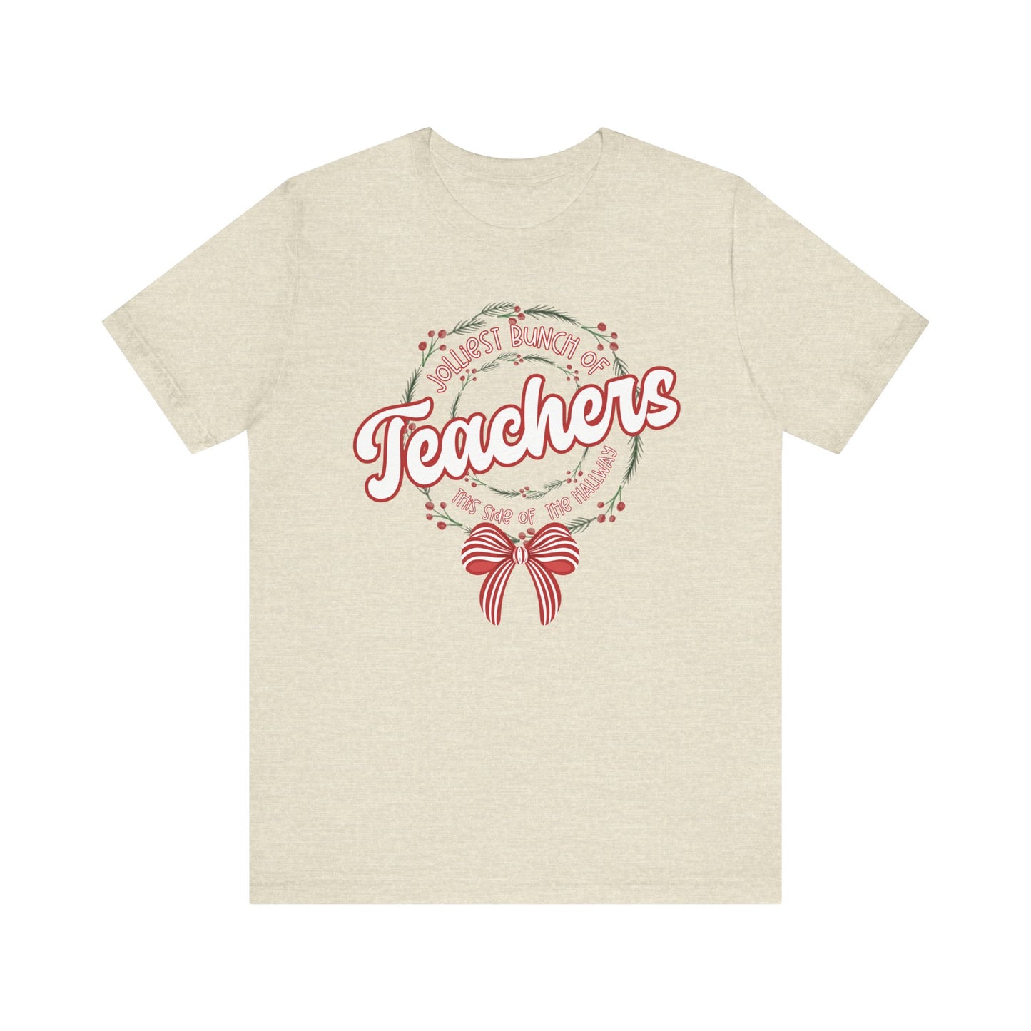 The Jolliest Bunch of teachers this side of the HALLWAY- Christmas Unisex T-Shirt