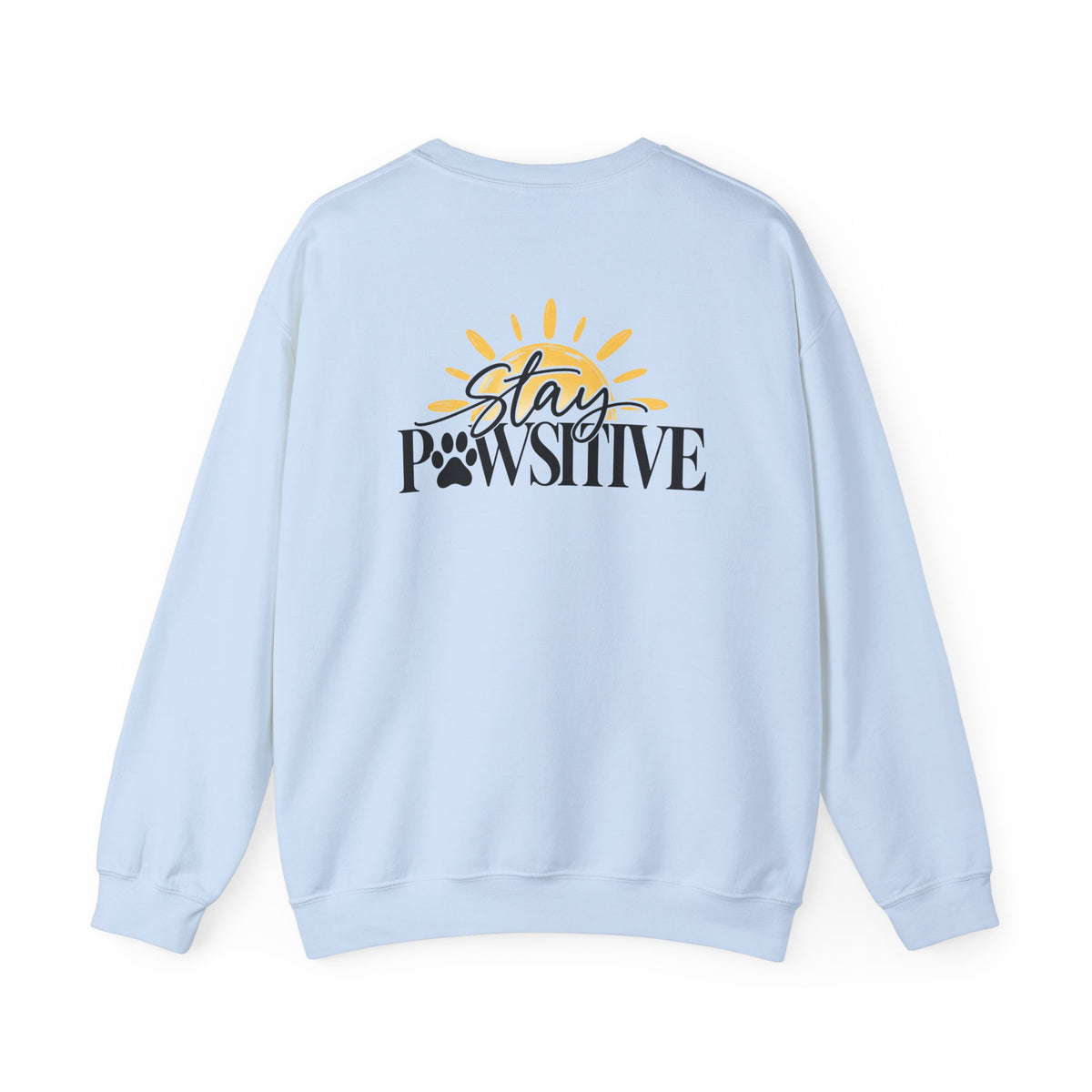 Hound + Home "Stay Pawsitive" —  Crewneck