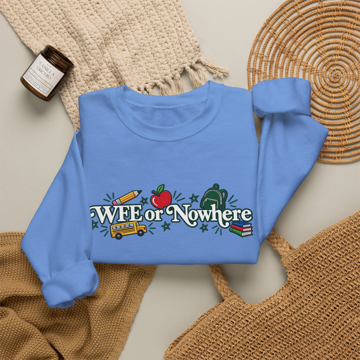 "WFE or Nowhere w/ School Things" Crewneck Sweatshirt