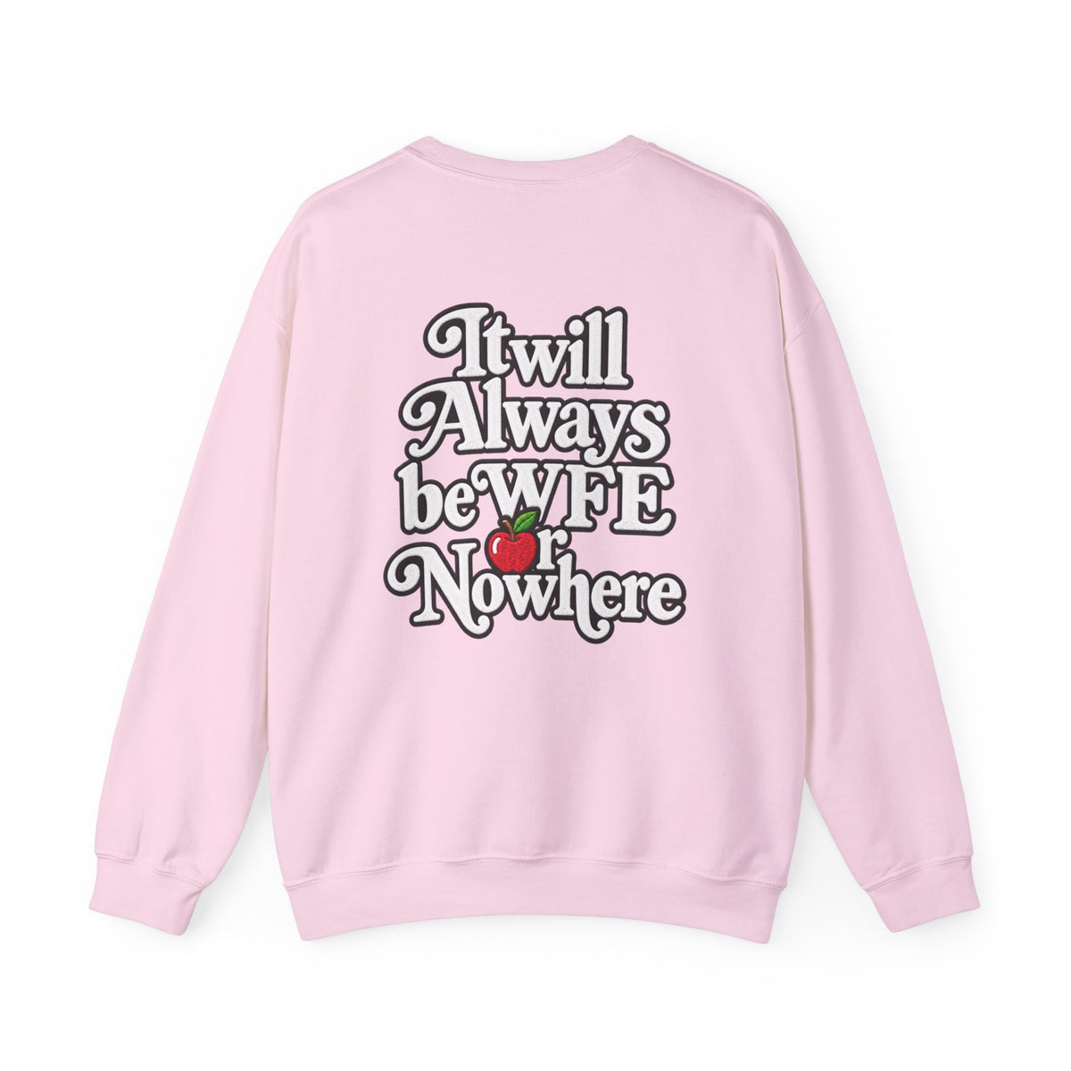 "WFE or Nowhere w/ School Things" Crewneck Sweatshirt