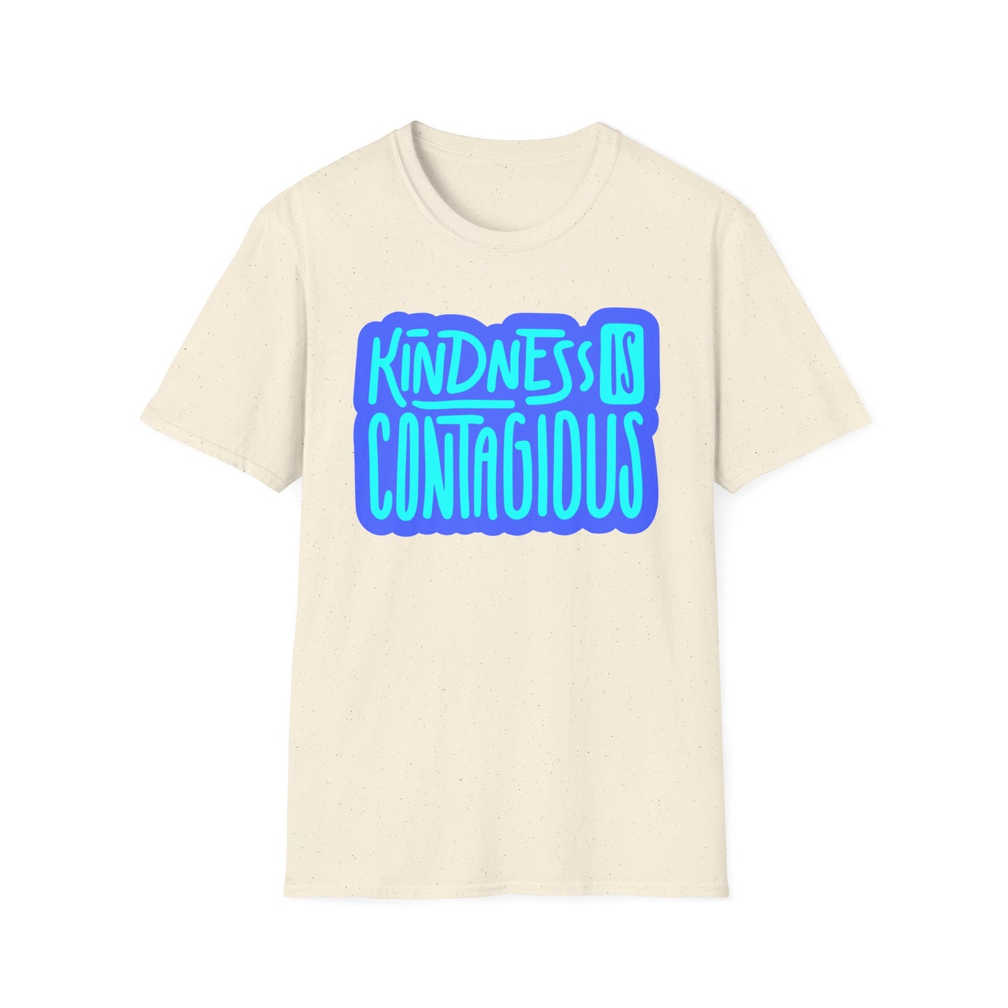 Kindness is Contagious T-Shirt