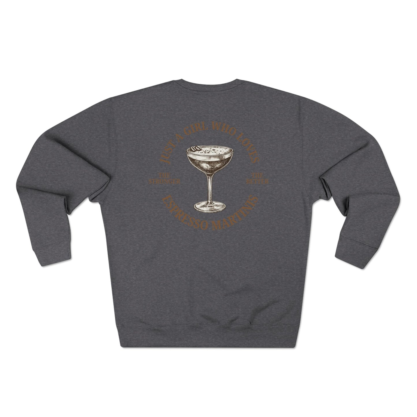"Just a Girl Who Loves Espresso Martinis" Crewneck