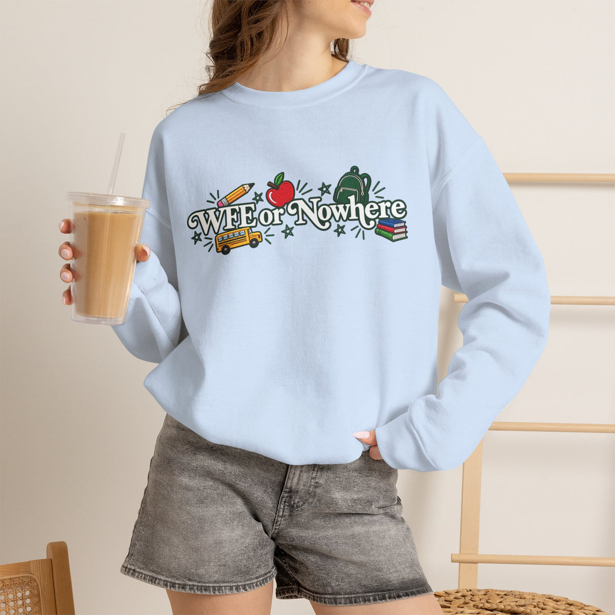 "WFE or Nowhere w/ School Things" Crewneck Sweatshirt