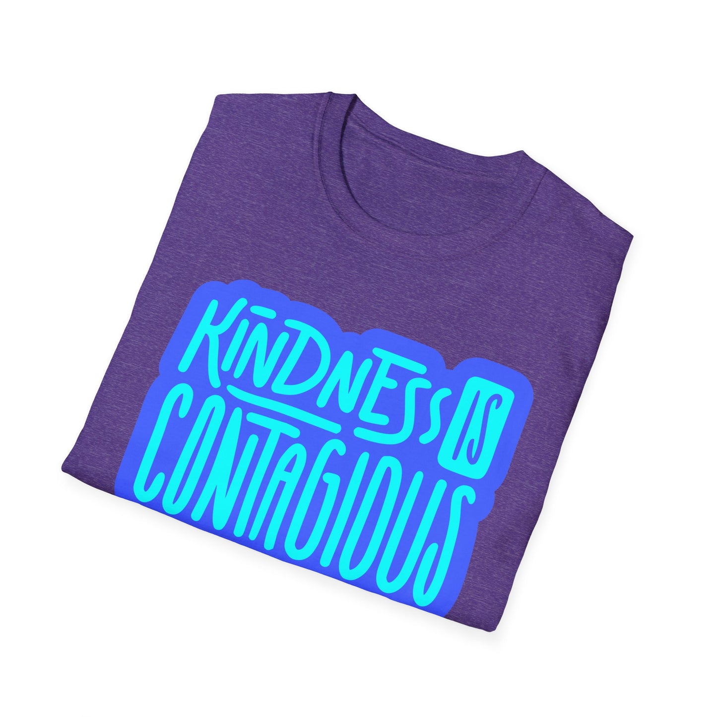 Kindness is Contagious T-Shirt