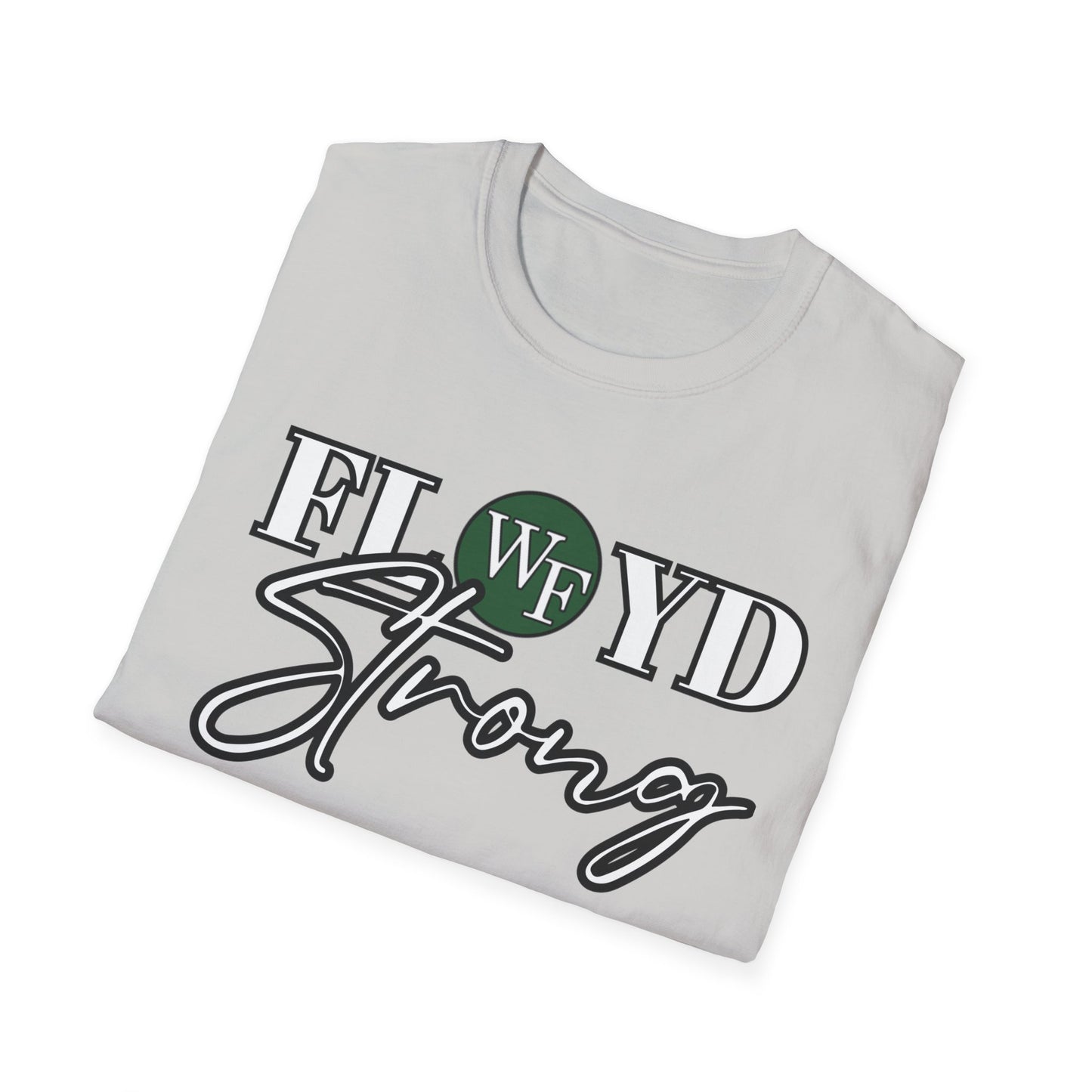 FLOYD Strong Unisex Softstyle T-Shirt - Inspirational Comfort Tee