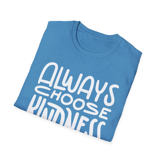 Always Choose Kindness T-Shirt