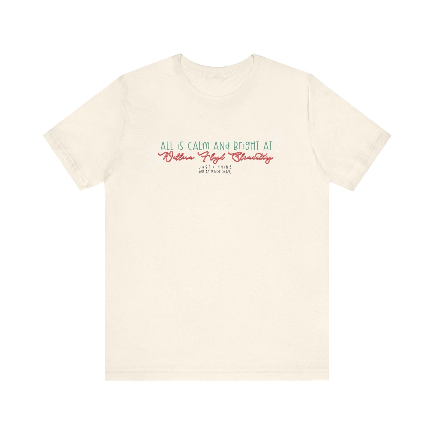 All is calm at WFE— Christmas Unisex T‑Shirt