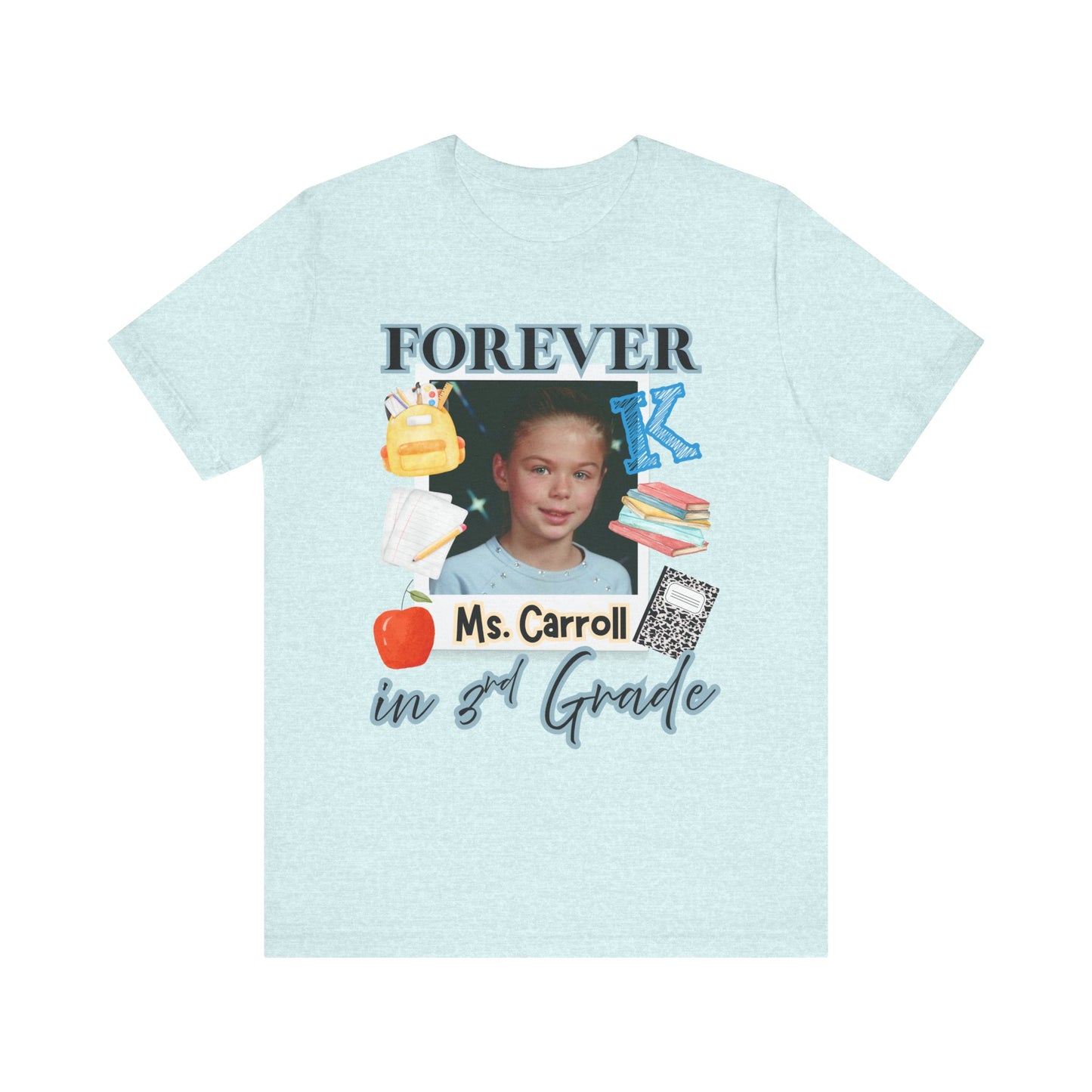 Kristi- Personalized Forever in 3rd Grade Teacher Tee - Personalized Unisex Jersey Shirt