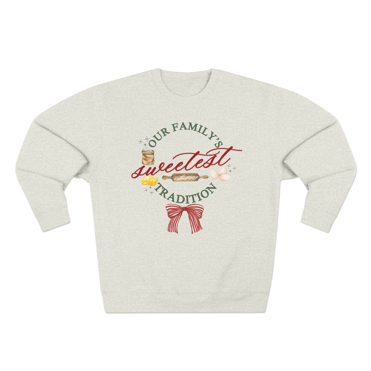 "Our Families Sweetest Tradition" Unisex Crewneck Sweatshirt- Personalized
