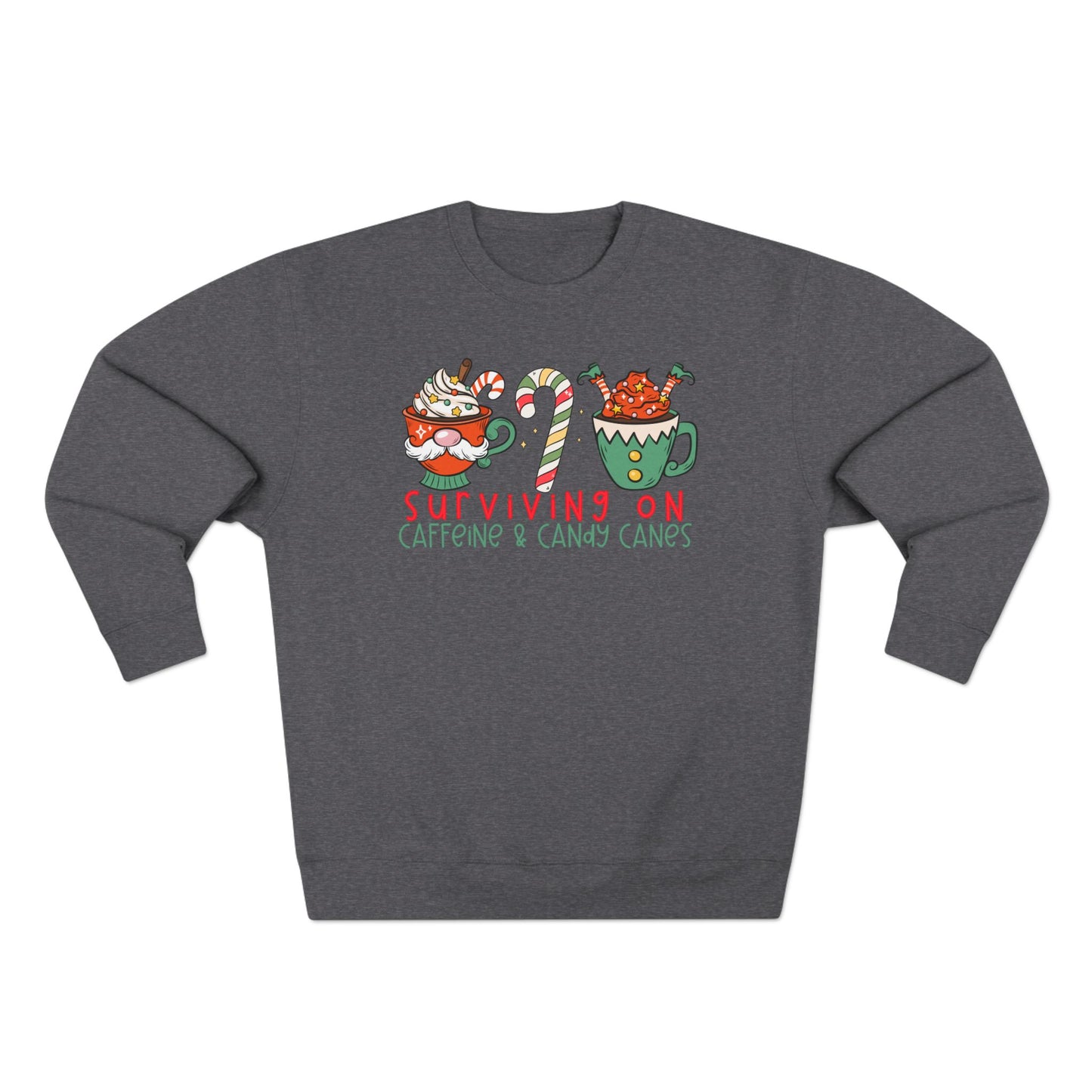 Surviving on Caffeine and Candy Canes -Unisex Crewneck Sweatshirt- Christmas