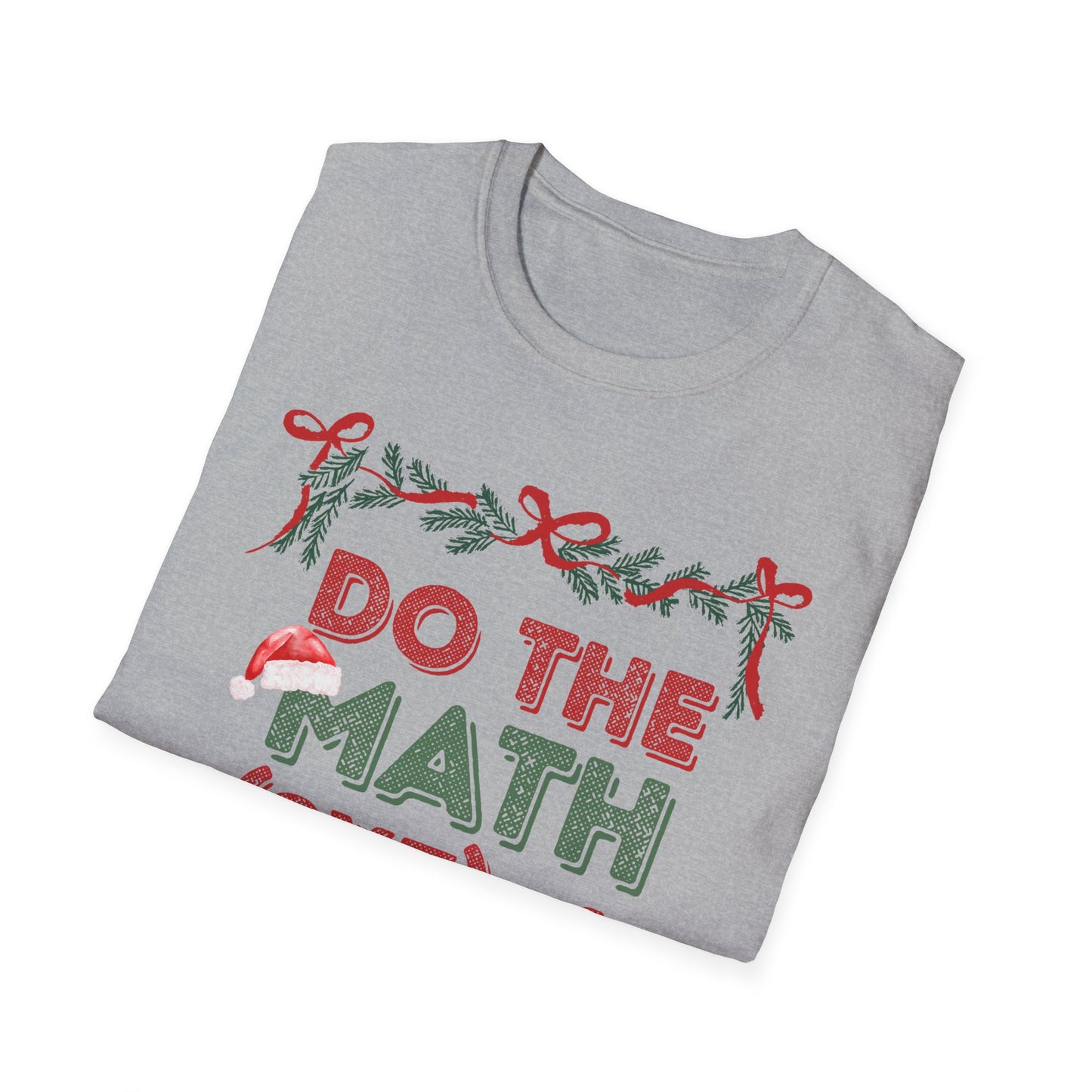 Do The Math (9x7)+4 = 67 Christmas Unisex T-Shirt