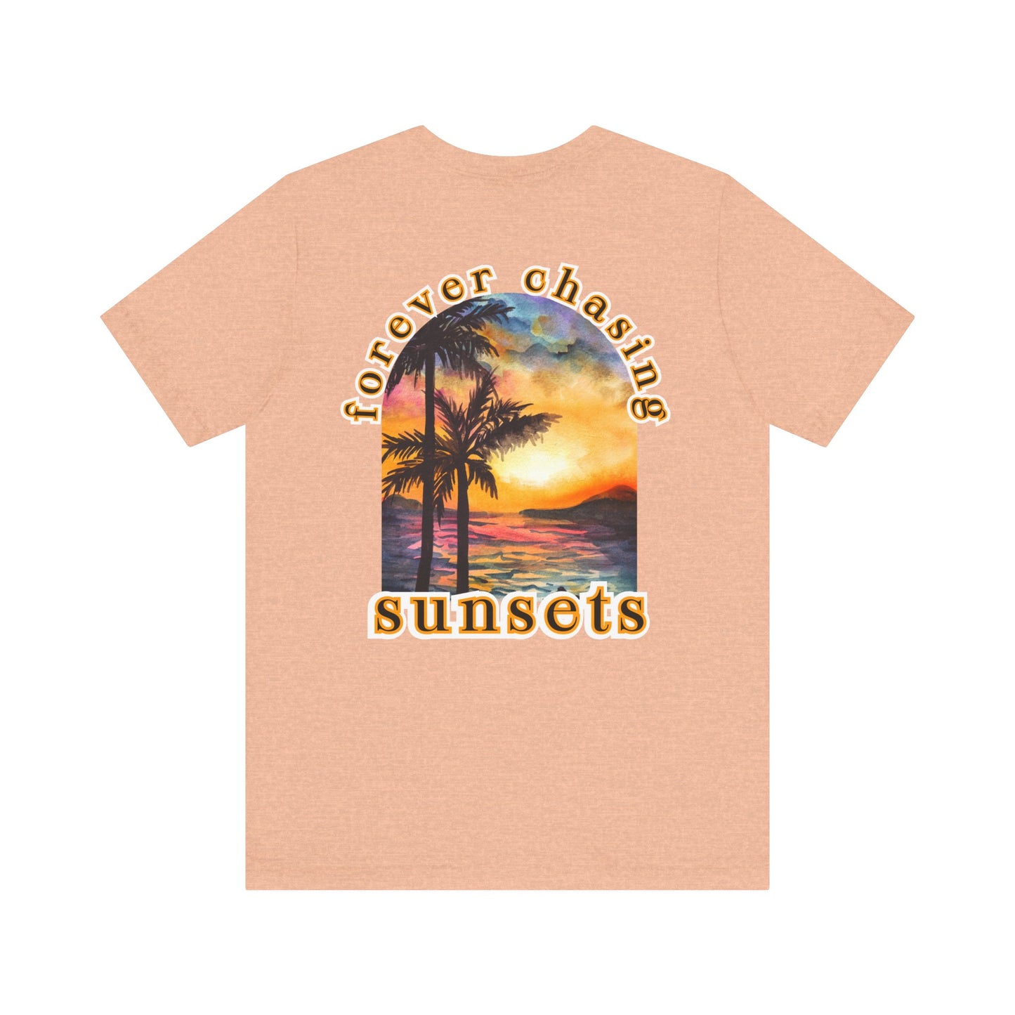 Forever Chasing Sunsets Summer Tee, Unisex T-Shirt, Vacation Apparel, Gift for Summer