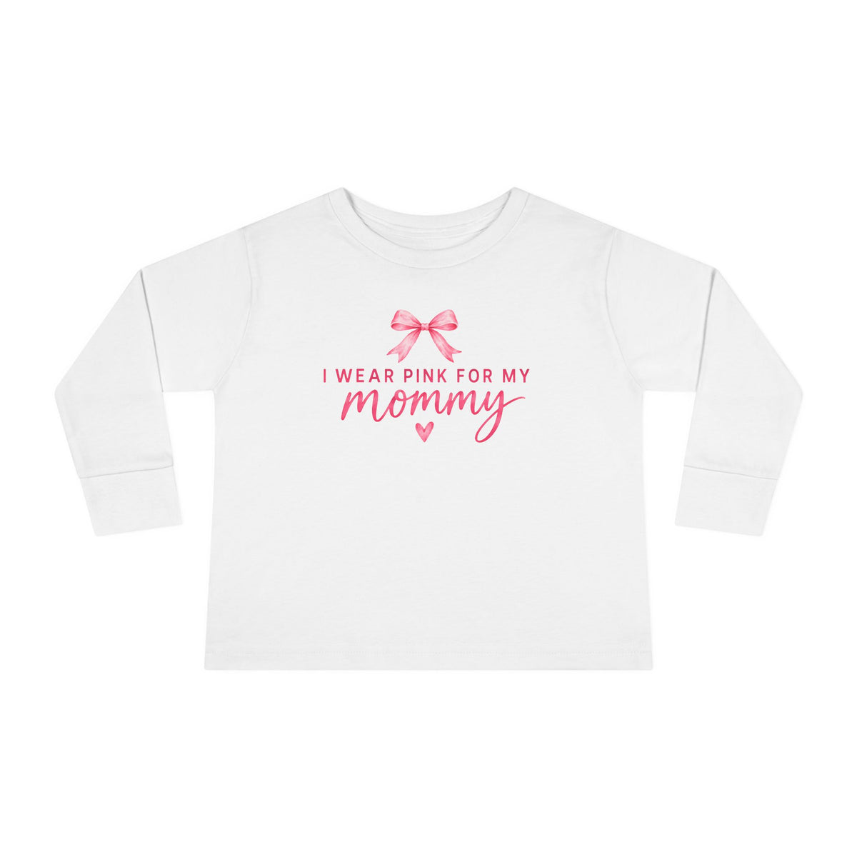 "I wear Pink for my Mommy" Breast Cancer Awareness -Toddler Long Sleeve Tee