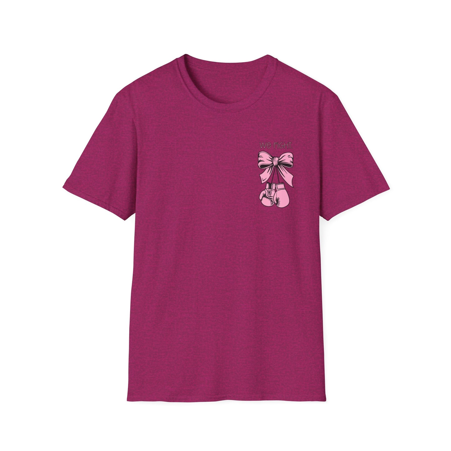 We Fight- Breast Cancer Awareness Tee, Unisex Softstyle T-Shirt