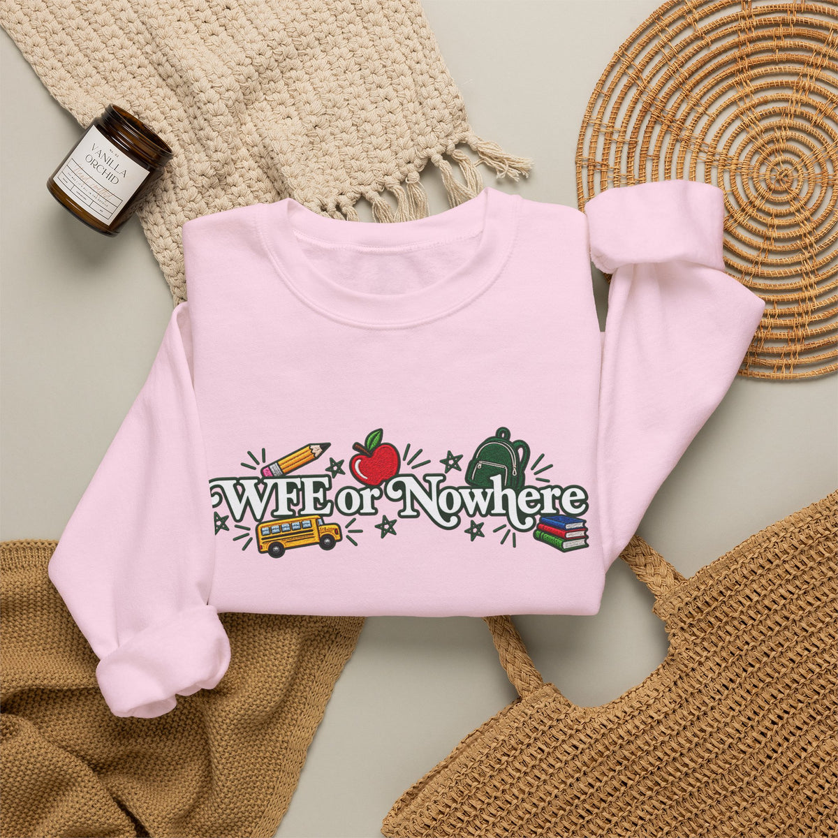"WFE or Nowhere w/ School Things" Crewneck Sweatshirt