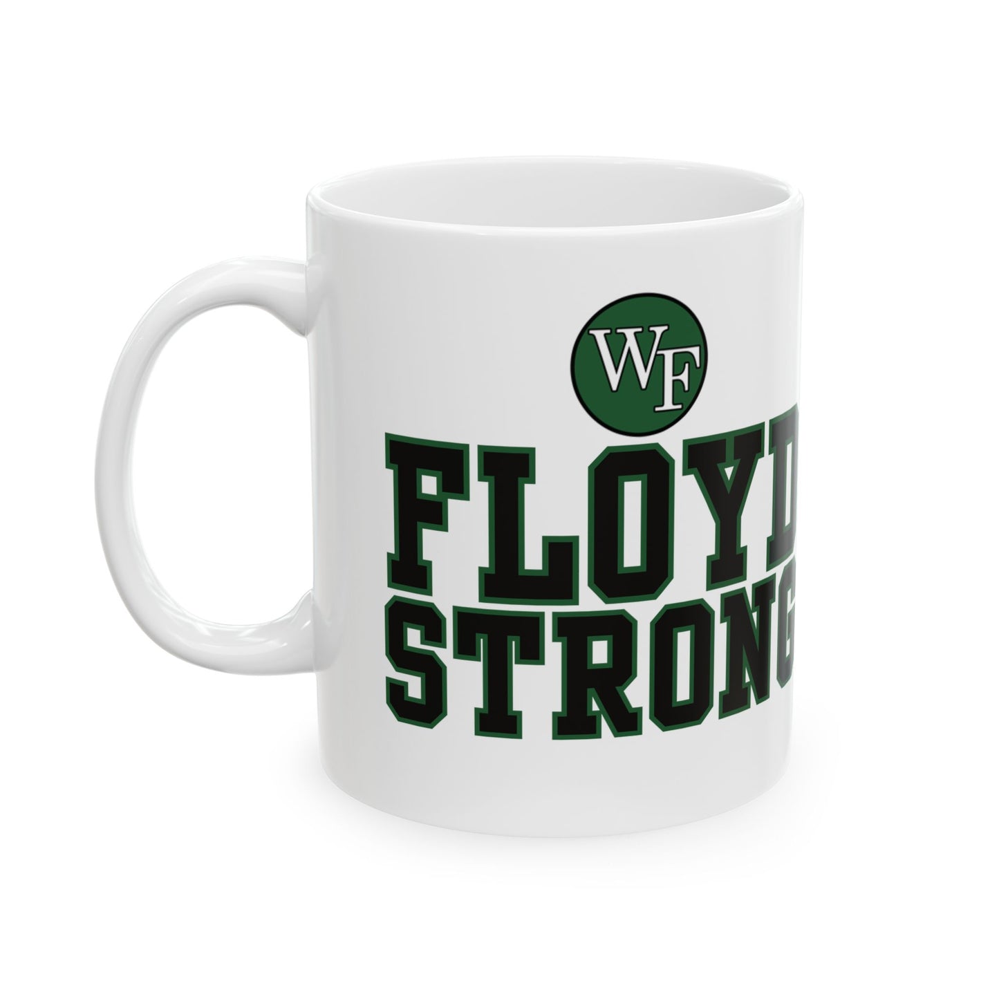 FLOYD STRONG Ceramic Mug - 11oz & 15oz | Inspirational Drinkware for Supporters