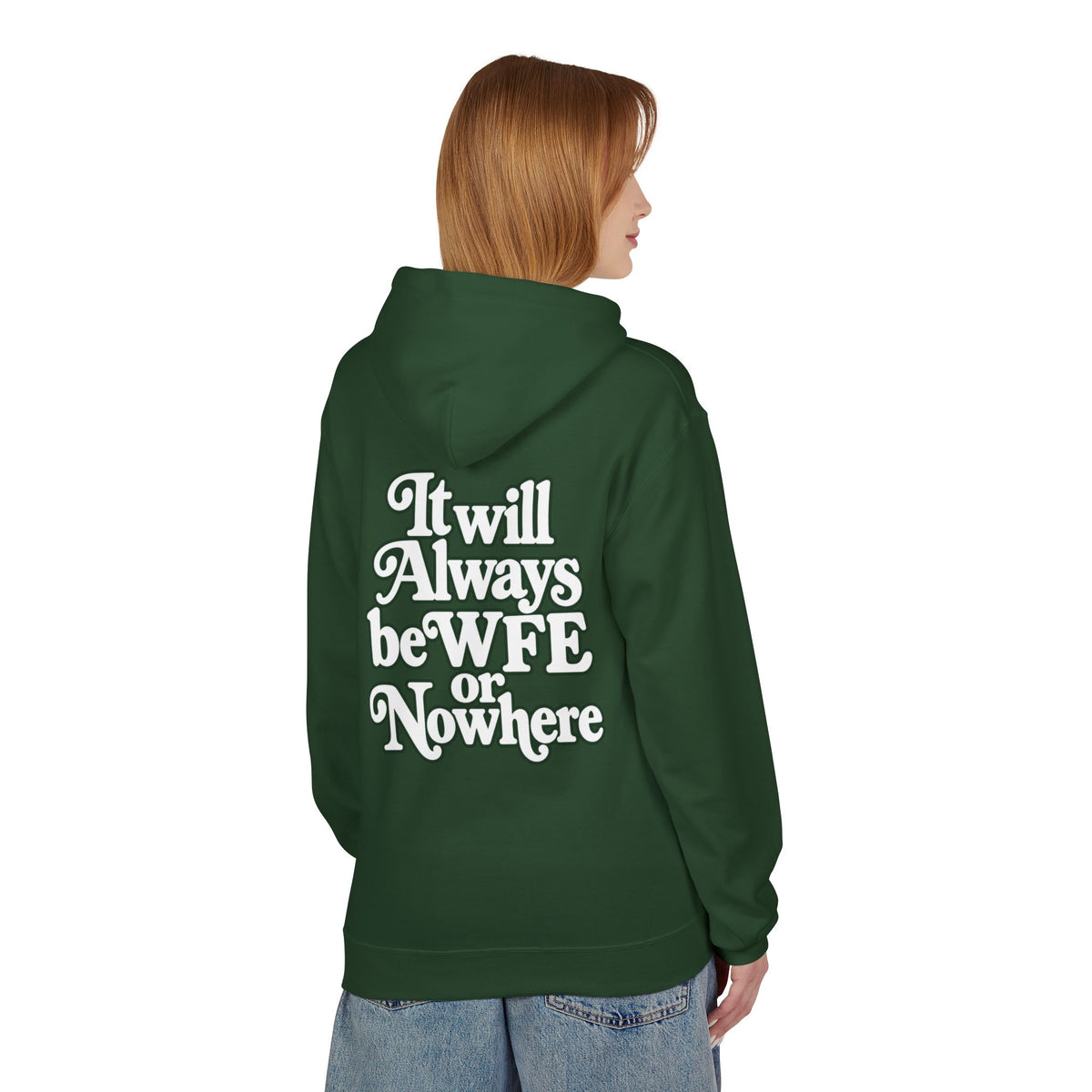 "WFE or Nowhere" PLAIN Hoodie