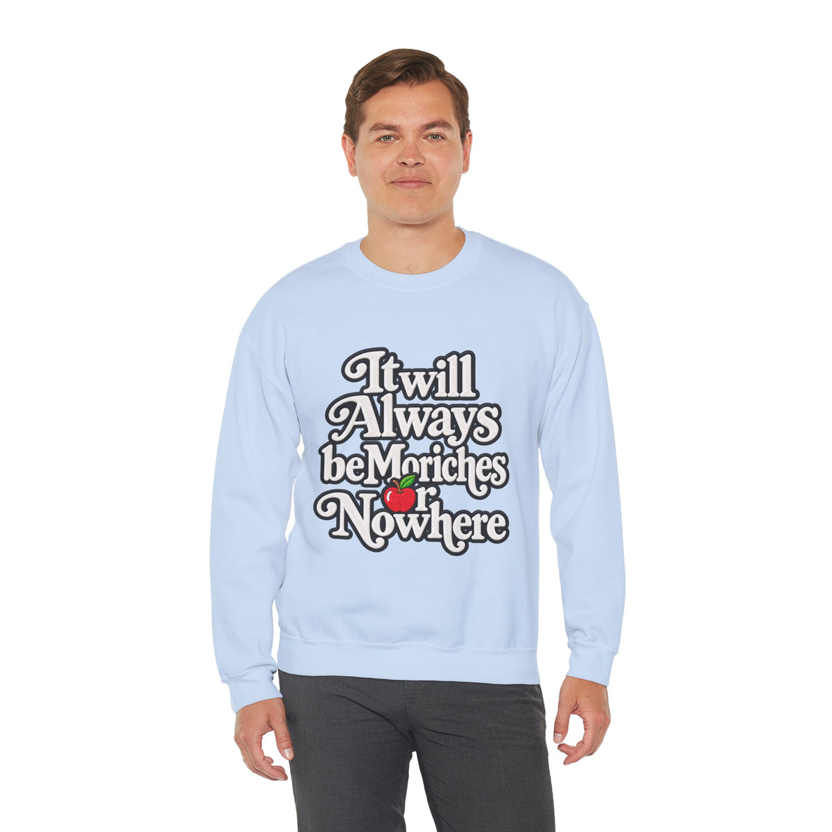 "Moriches or Nowhere" w/ apple- LARGE FRONT Crewneck Sweatshirt