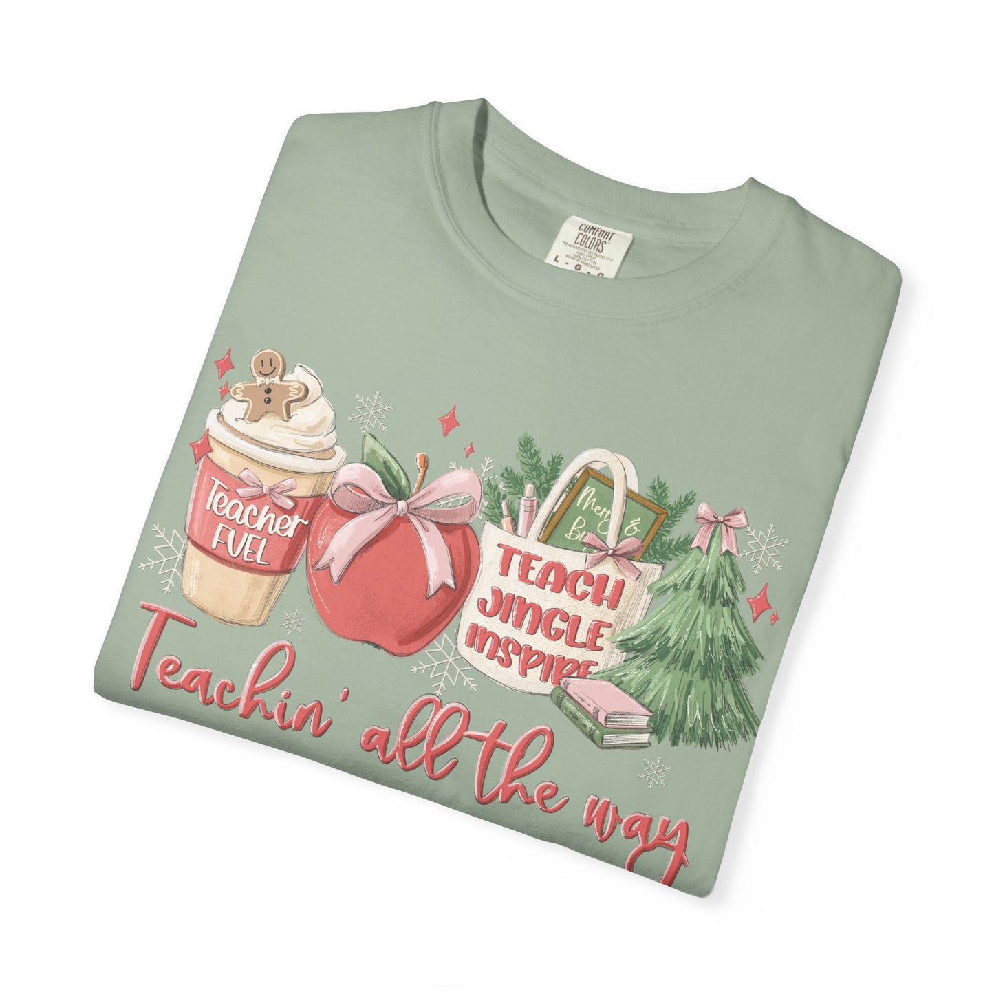 Teachin' All the Way  — Christmas Tee