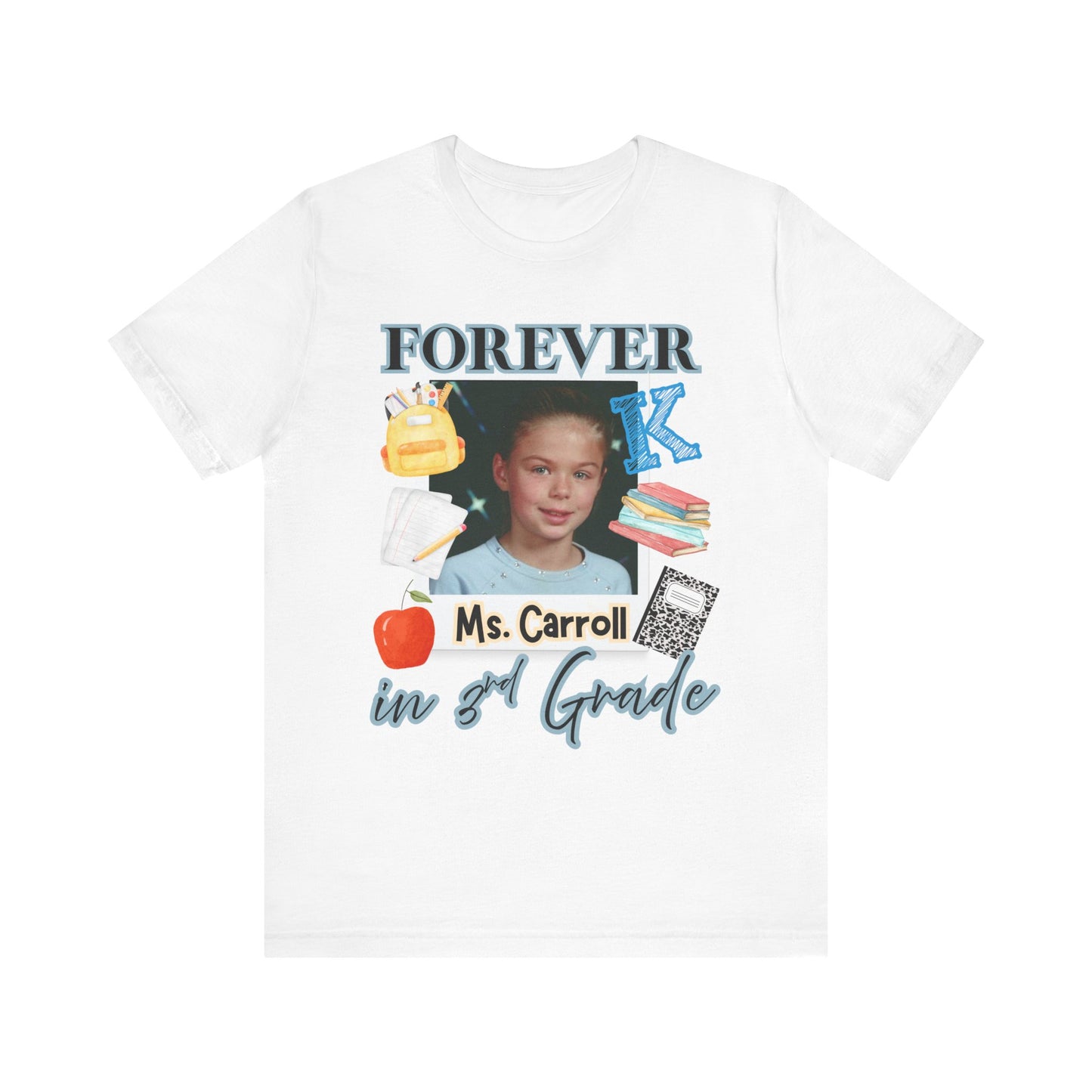 Kristi- Personalized Forever in 3rd Grade Teacher Tee - Personalized Unisex Jersey Shirt