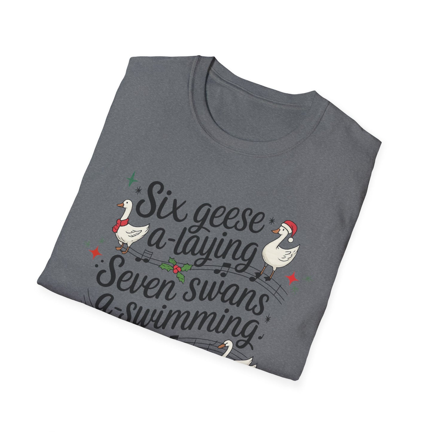 "Six geese a-laying, Seven swans a-swimming” Christmas Carol Tee