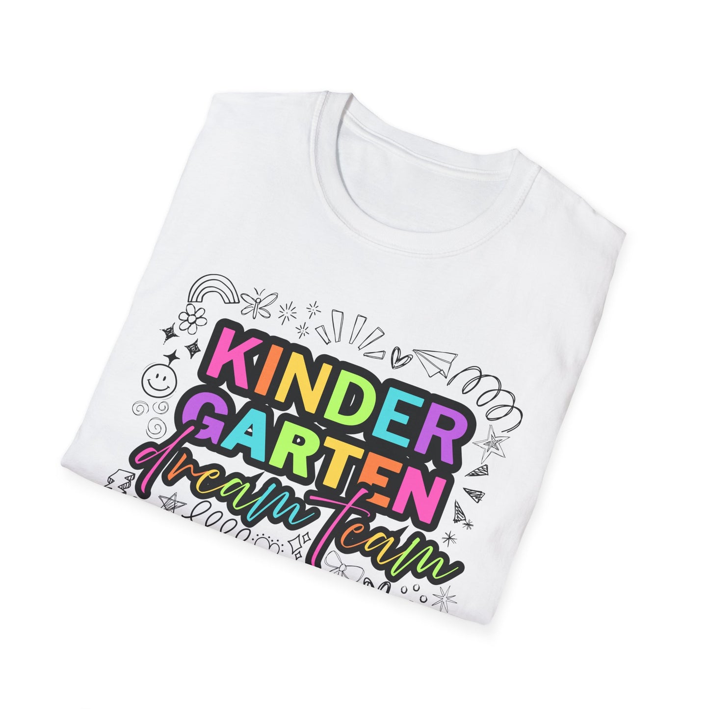 Dream Team- Kindergarten- Unisex Softstyle T-Shirt- Teacher Life