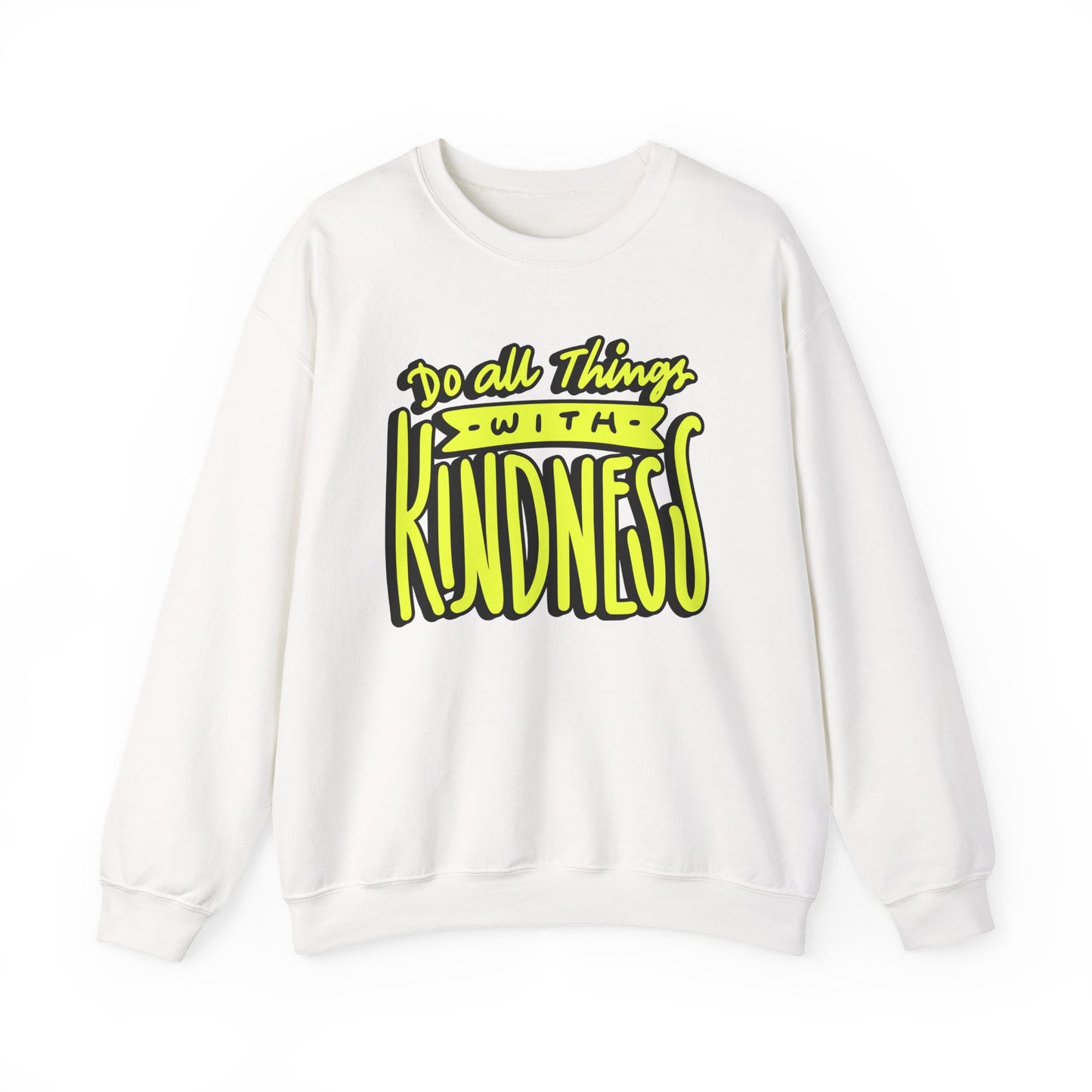 Do All Things with Kindness Unisex Crewneck Sweatshirt