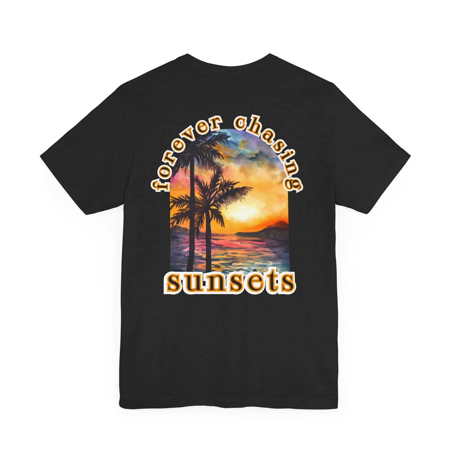 Forever Chasing Sunsets Summer Tee, Unisex T-Shirt, Vacation Apparel, Gift for Summer