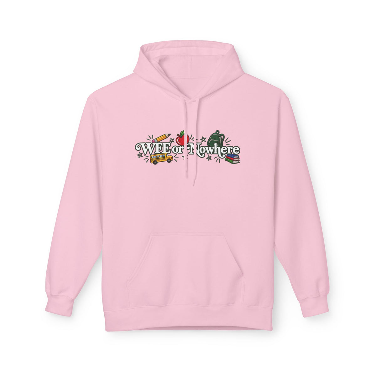 "WFE or Nowhere" with Supplies Hoodie