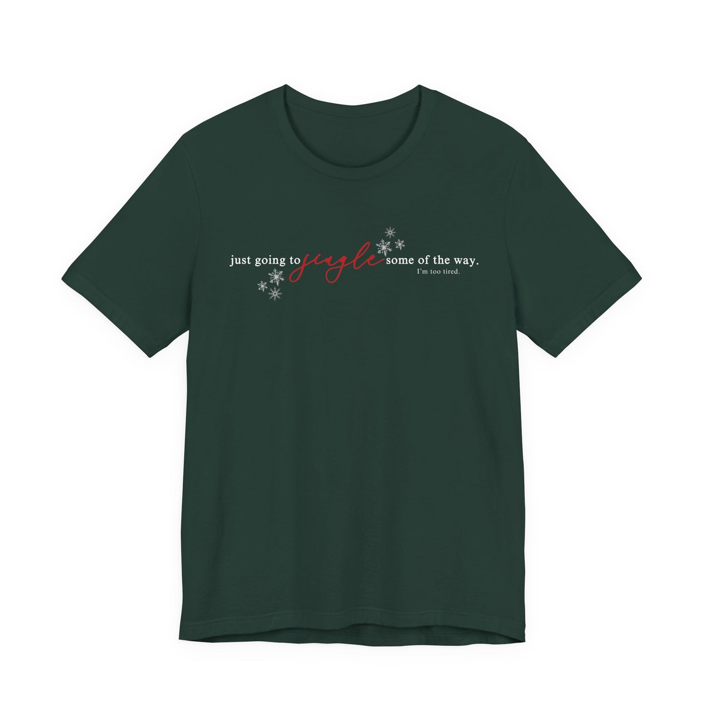 Just going to JINGLE some of the way— Christmas Unisex T‑Shirt