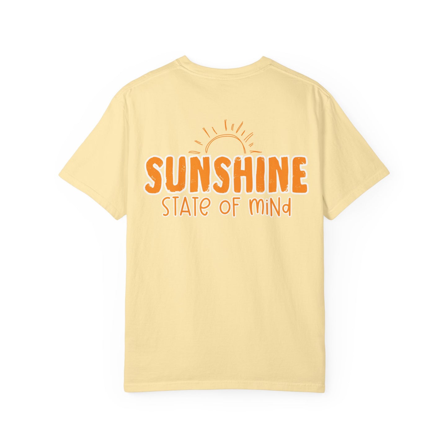 Sunshine State of Mind T-Shirt, Unisex Garment-Dyed Tee, Summer Vibe Shirt, Gift for Sunshine Lovers, Casual Wear, Retro Style