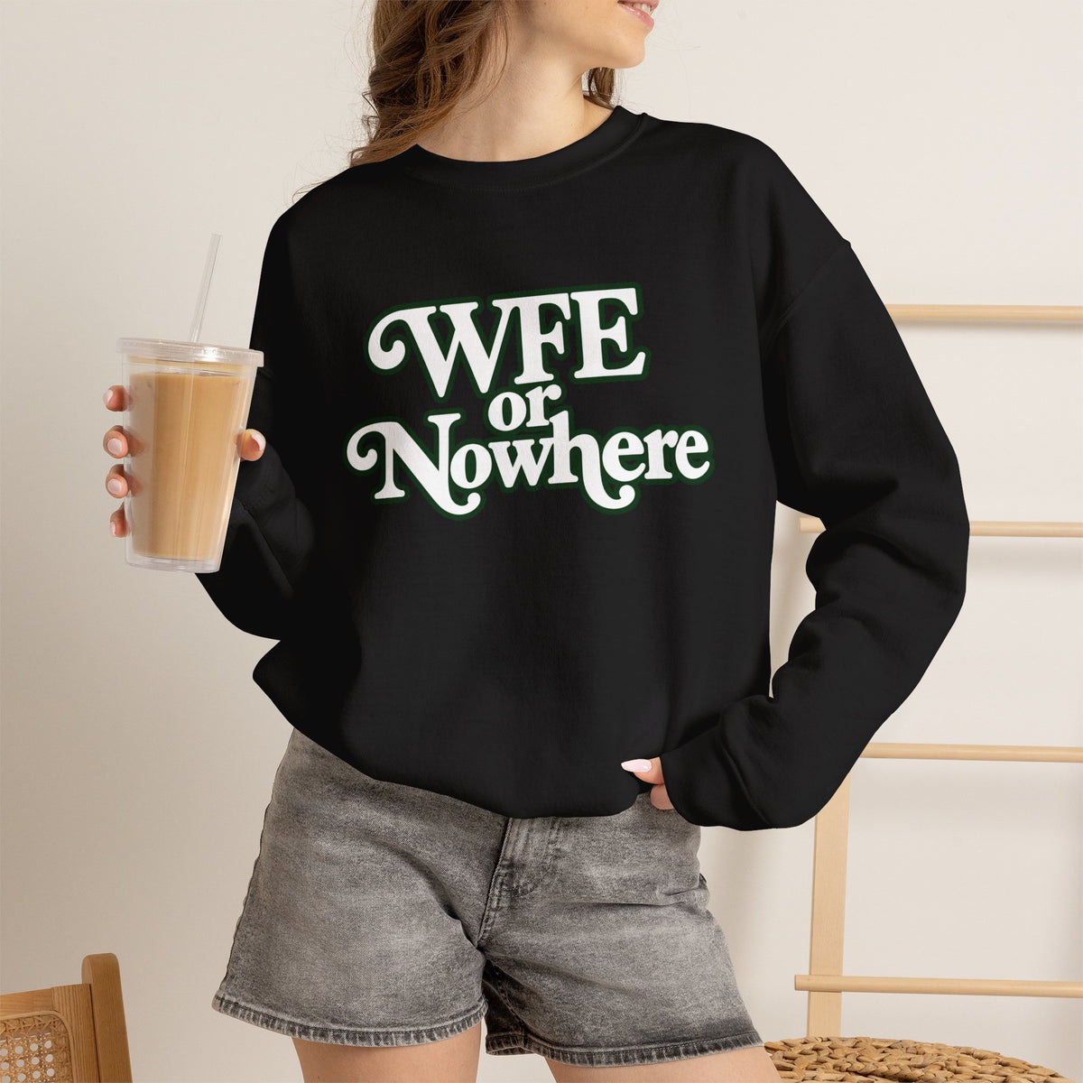 "WFE or Nowhere" PLAIN - Crewneck Sweatshirt