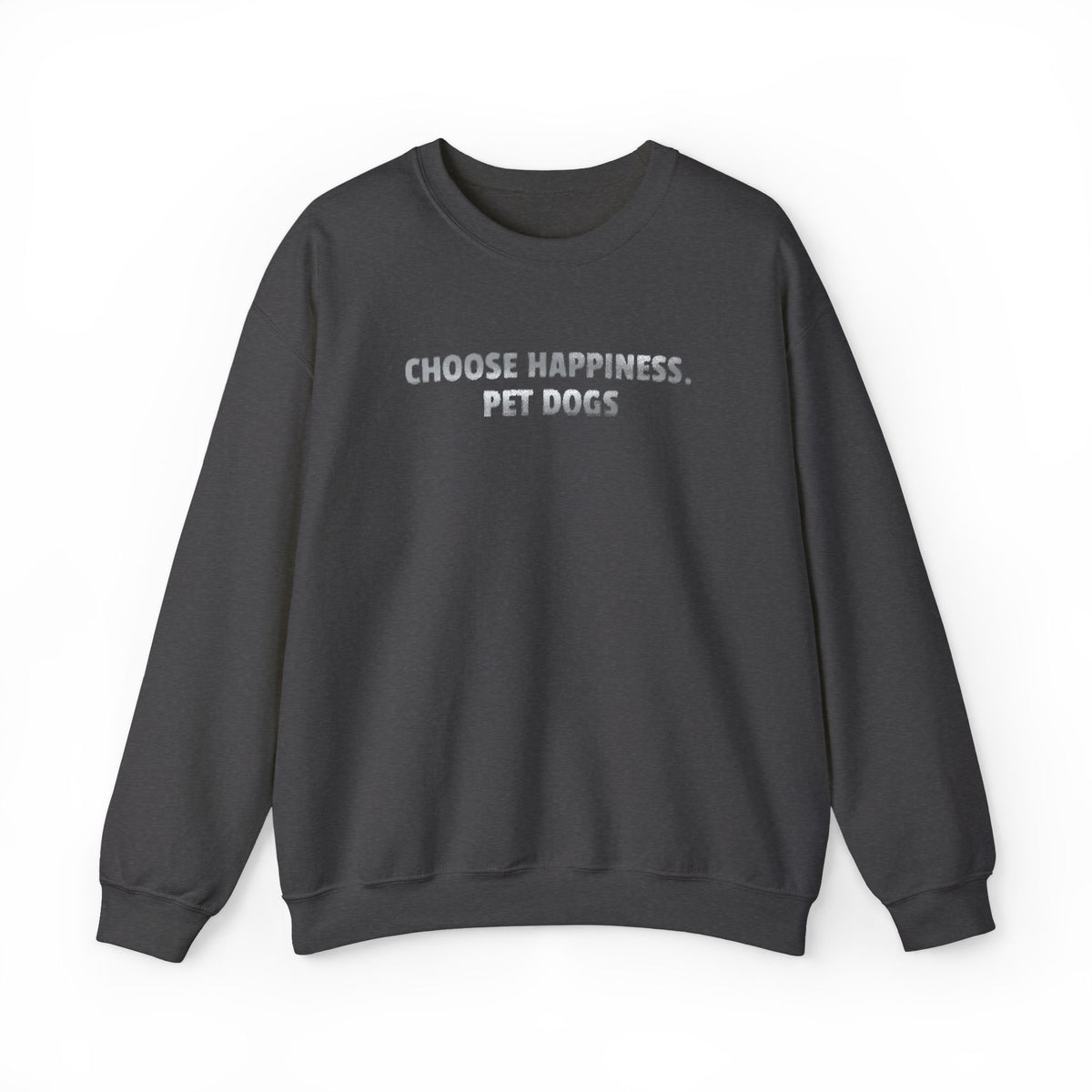 Choose Happiness, Pet Dogs (Metallic Print) Sweatshirt- Hound & Home